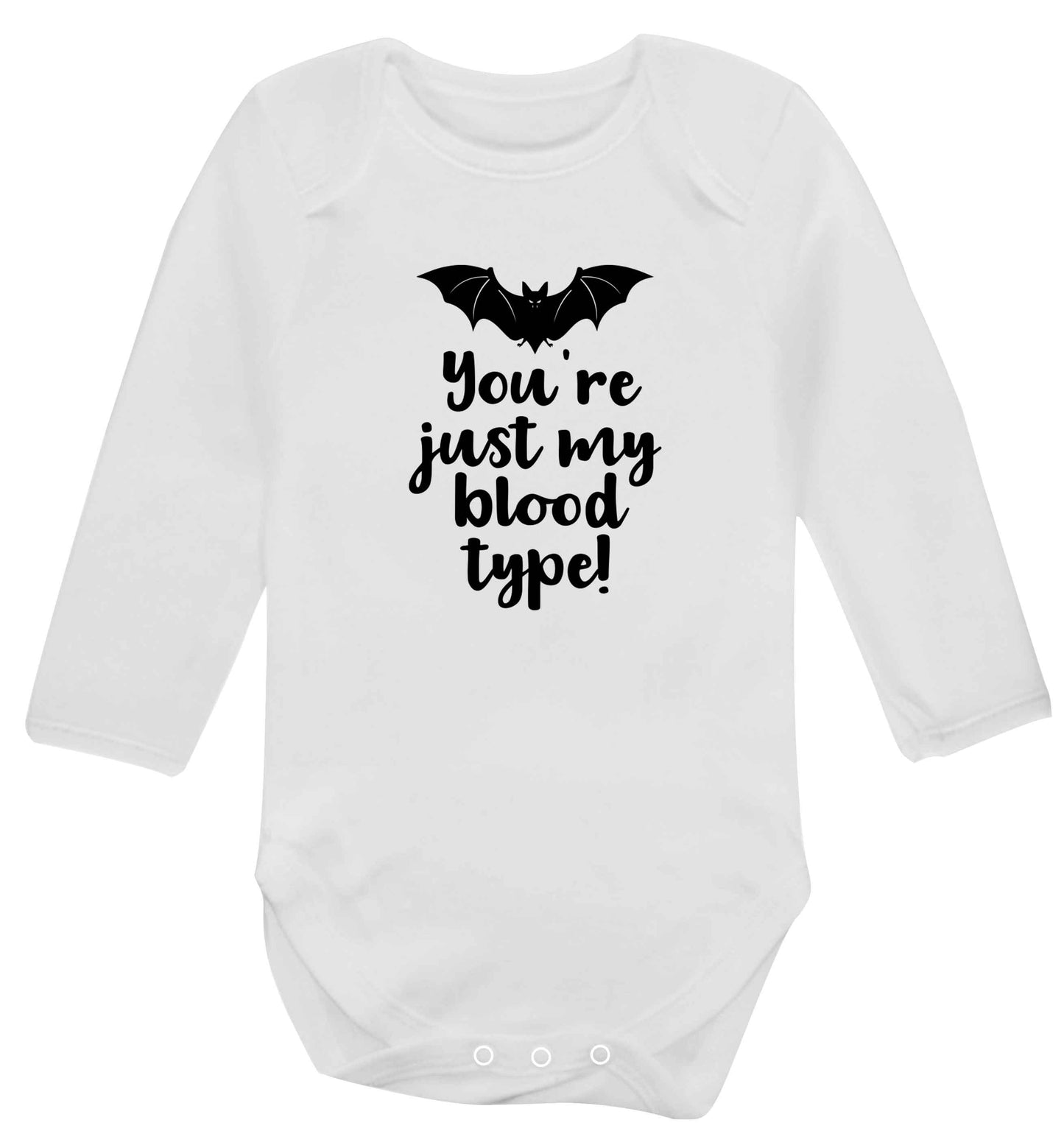 You're just my blood type baby vest long sleeved white 6-12 months