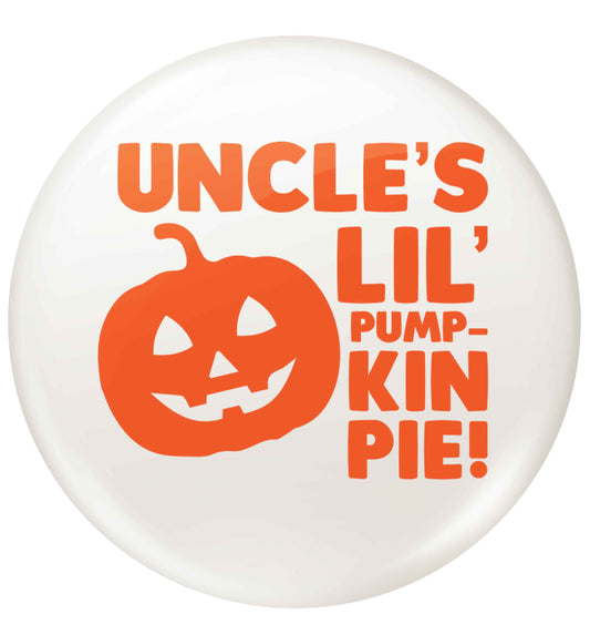 Uncle's lil' pumpkin pie small 25mm Pin badge