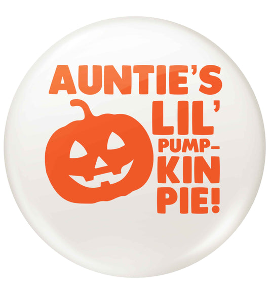 Auntie's lil' pumpkin pie small 25mm Pin badge