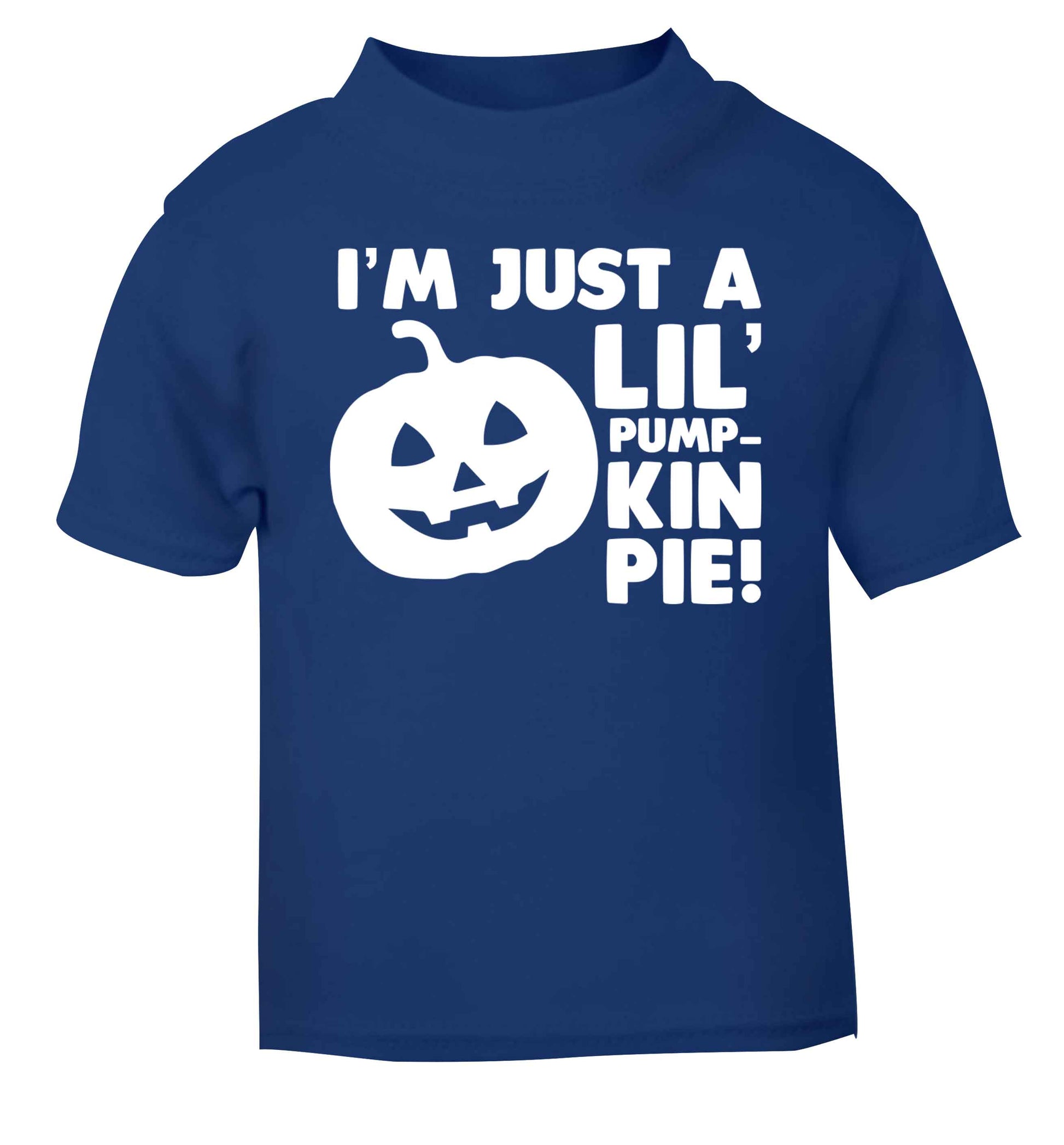 I'm just a lil' pumpkin pie blue baby toddler Tshirt 2 Years