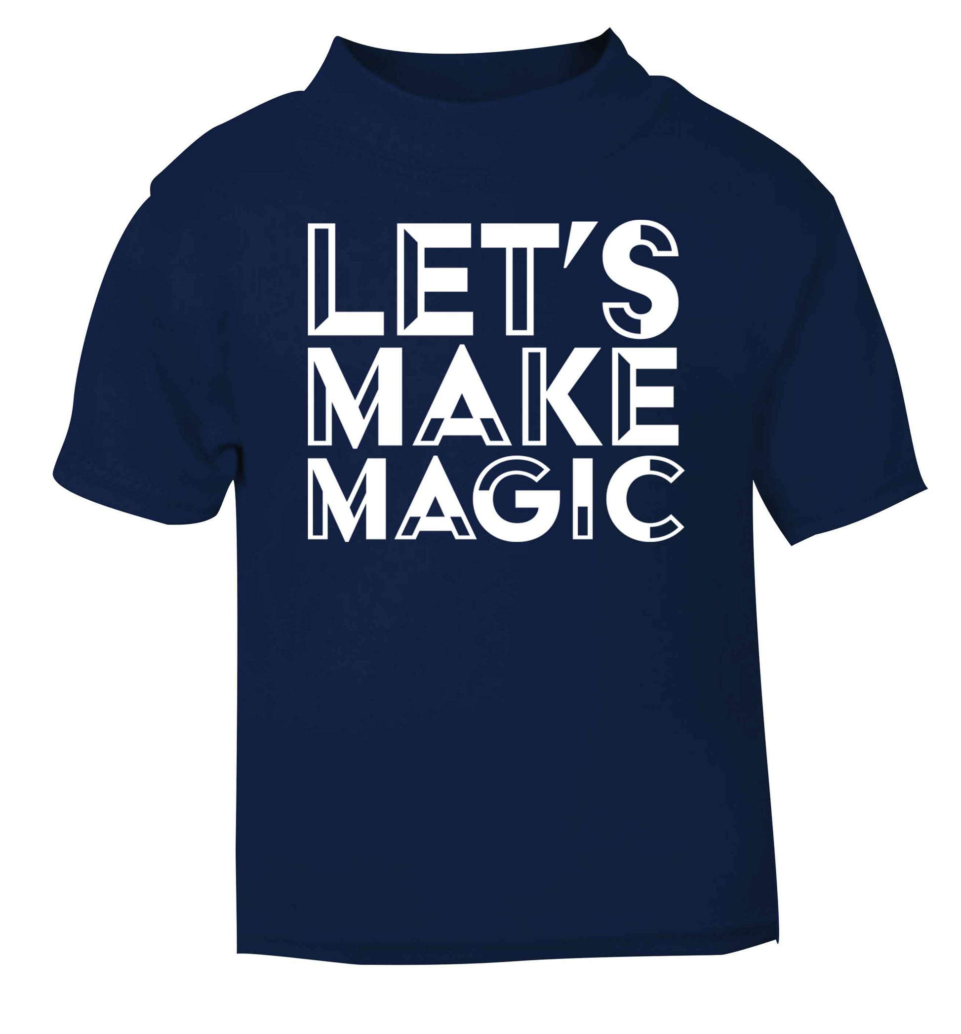Let's make magic navy baby toddler Tshirt 2 Years