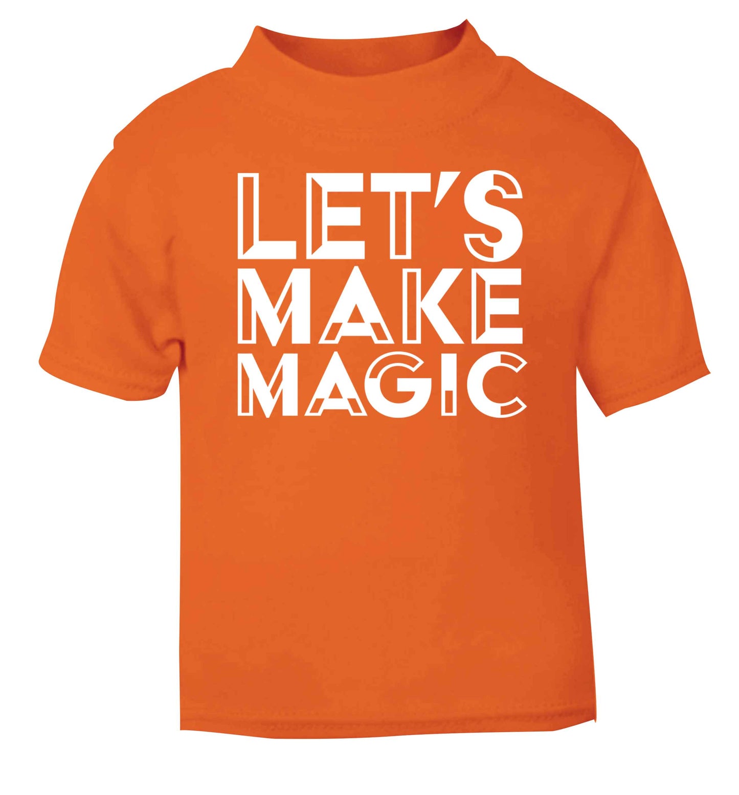 Let's make magic orange baby toddler Tshirt 2 Years