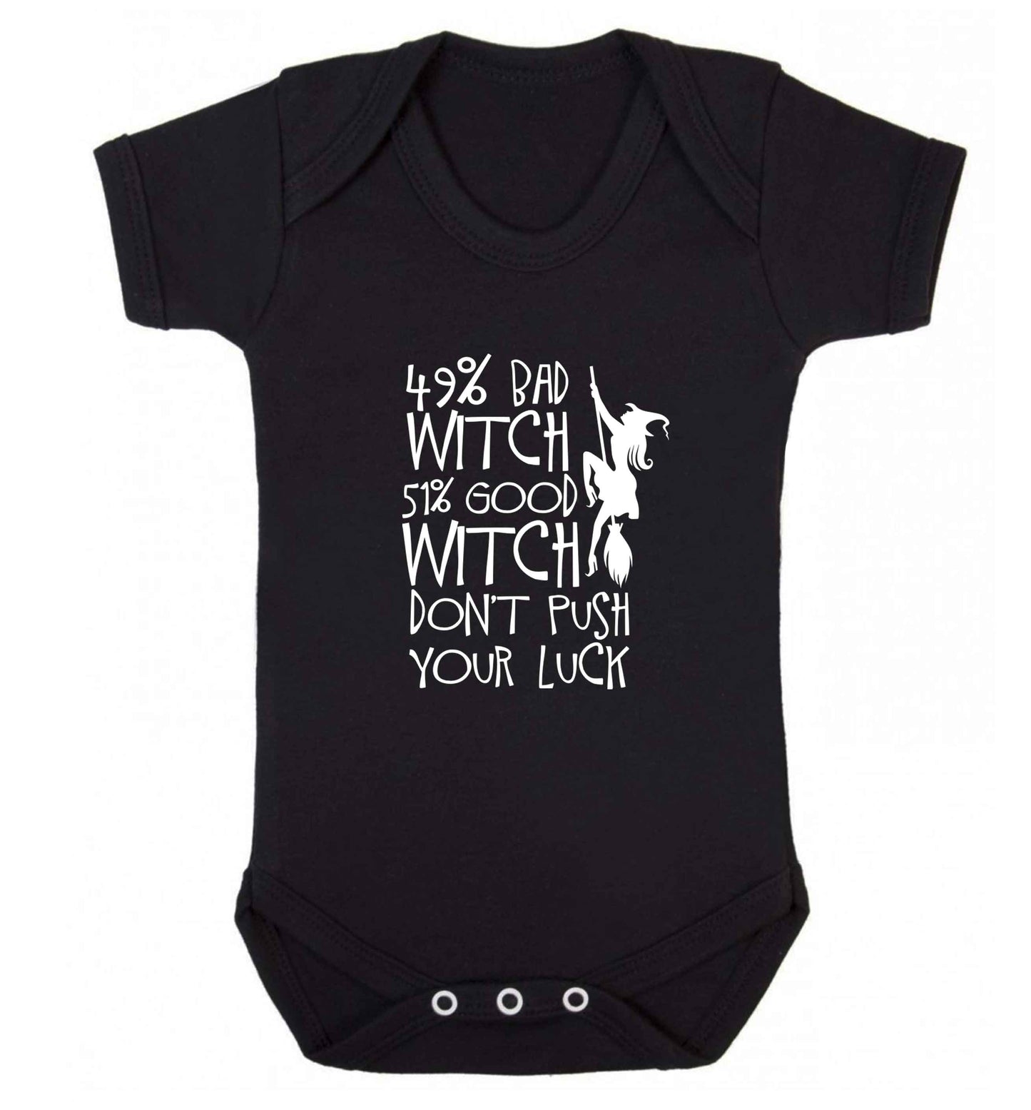 49% bad witch 51% good witch don't push your luck baby vest black 18-24 months