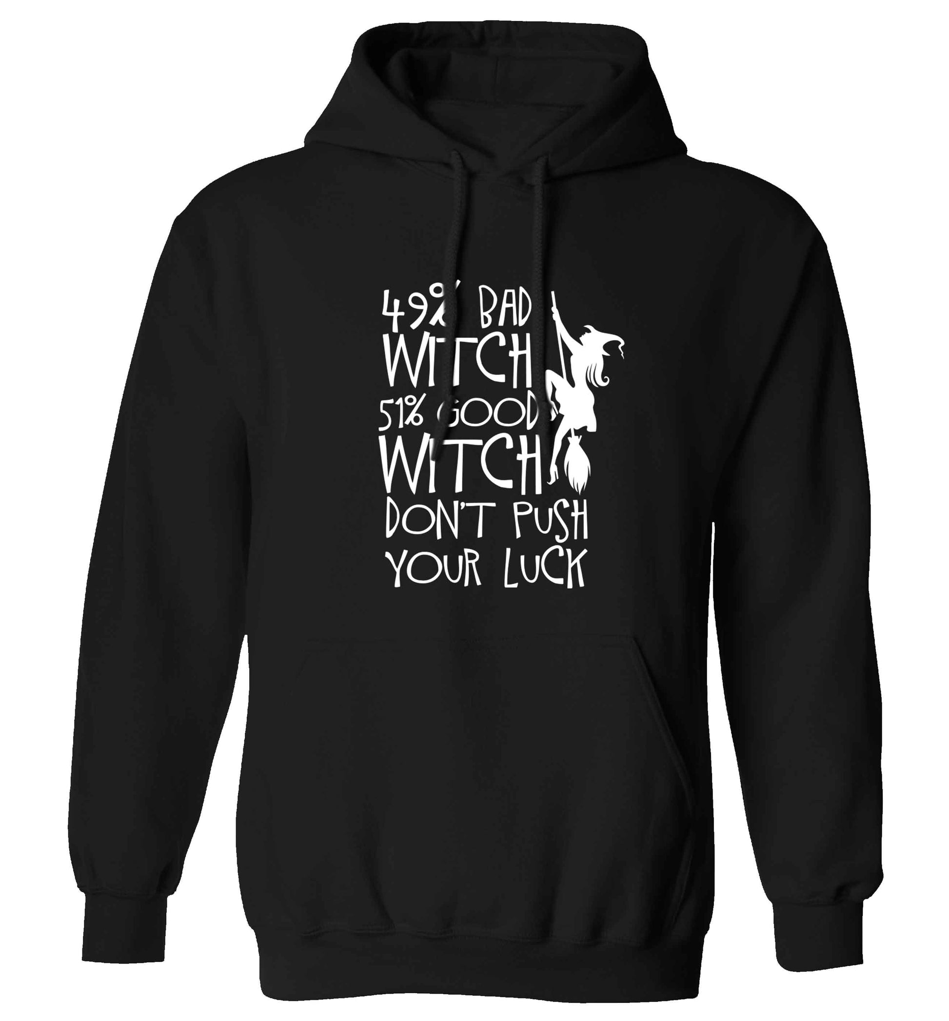 49% bad witch 51% good witch don't push your luck adults unisex black hoodie 2XL