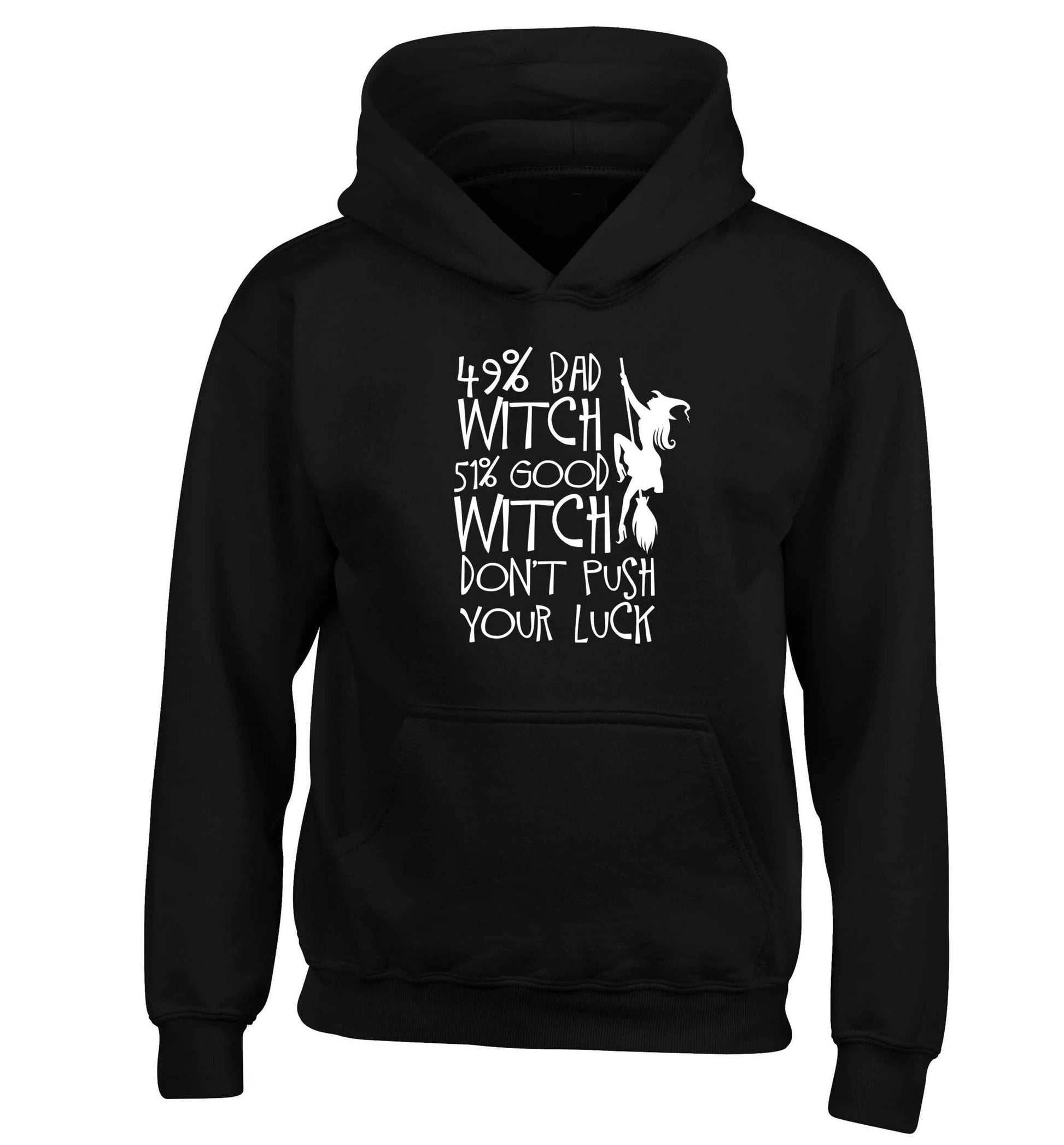 49% bad witch 51% good witch don't push your luck children's black hoodie 12-13 Years