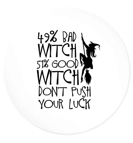 49% bad witch 51% good witch don't push your luck | Magnet