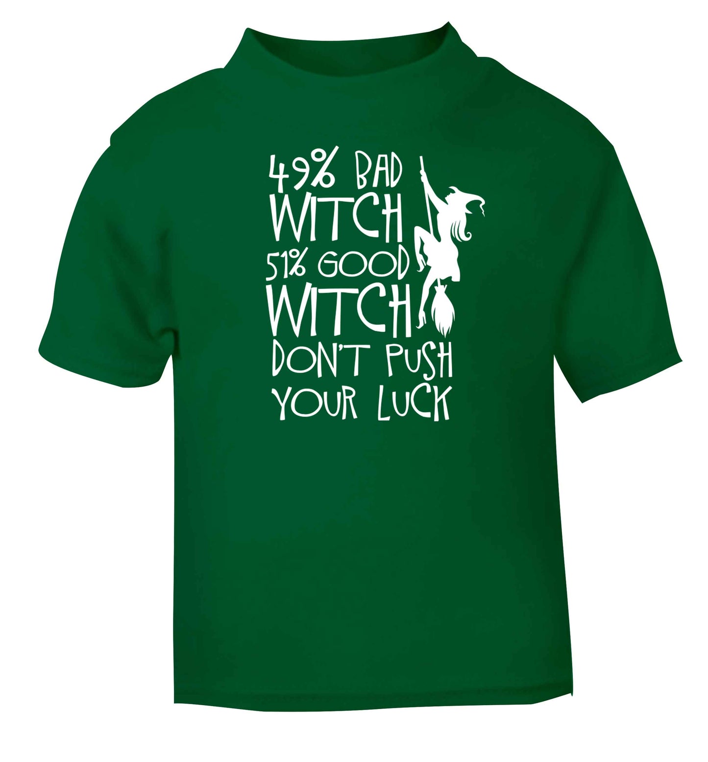 49% bad witch 51% good witch don't push your luck green baby toddler Tshirt 2 Years