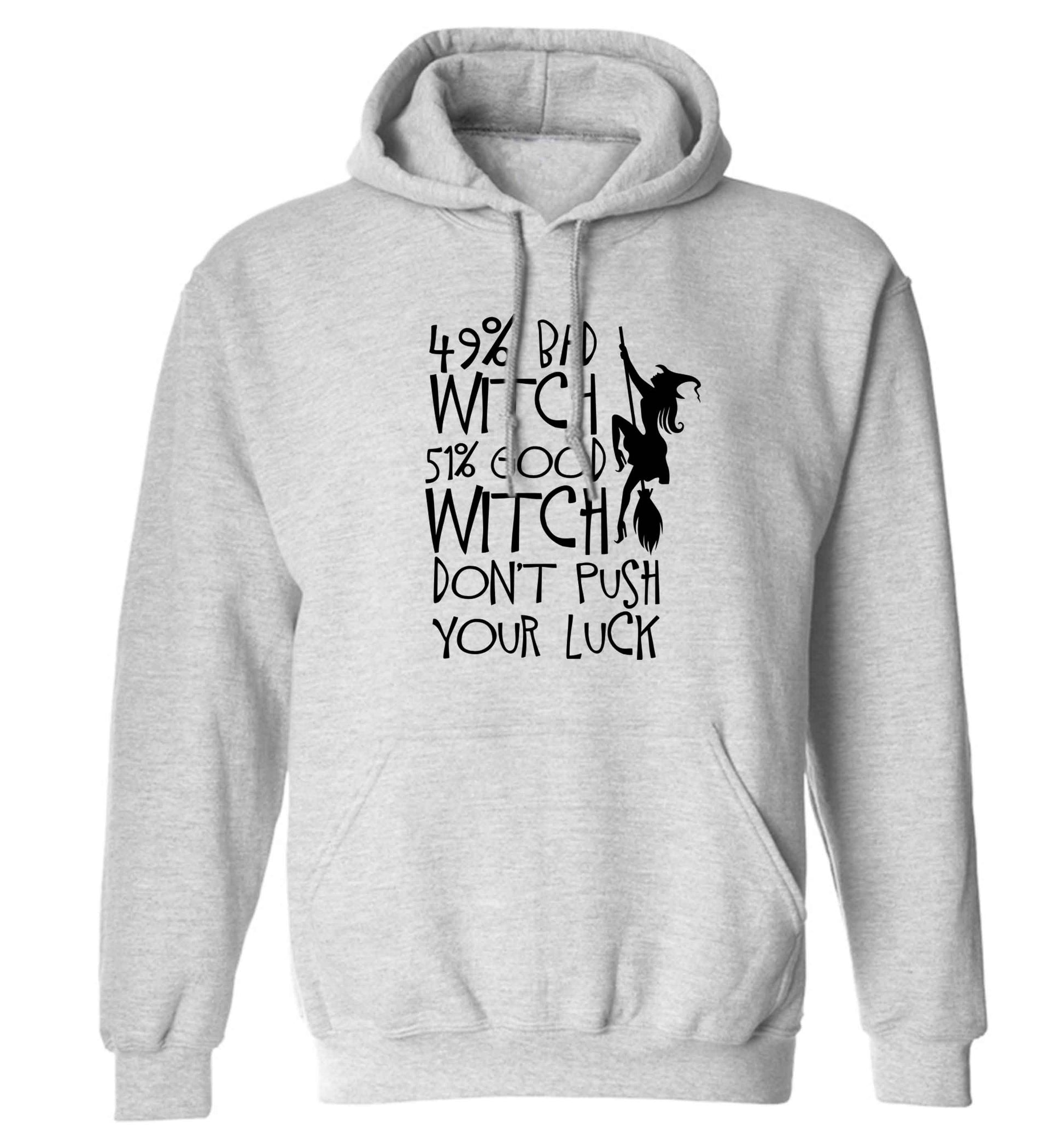 49% bad witch 51% good witch don't push your luck adults unisex grey hoodie 2XL