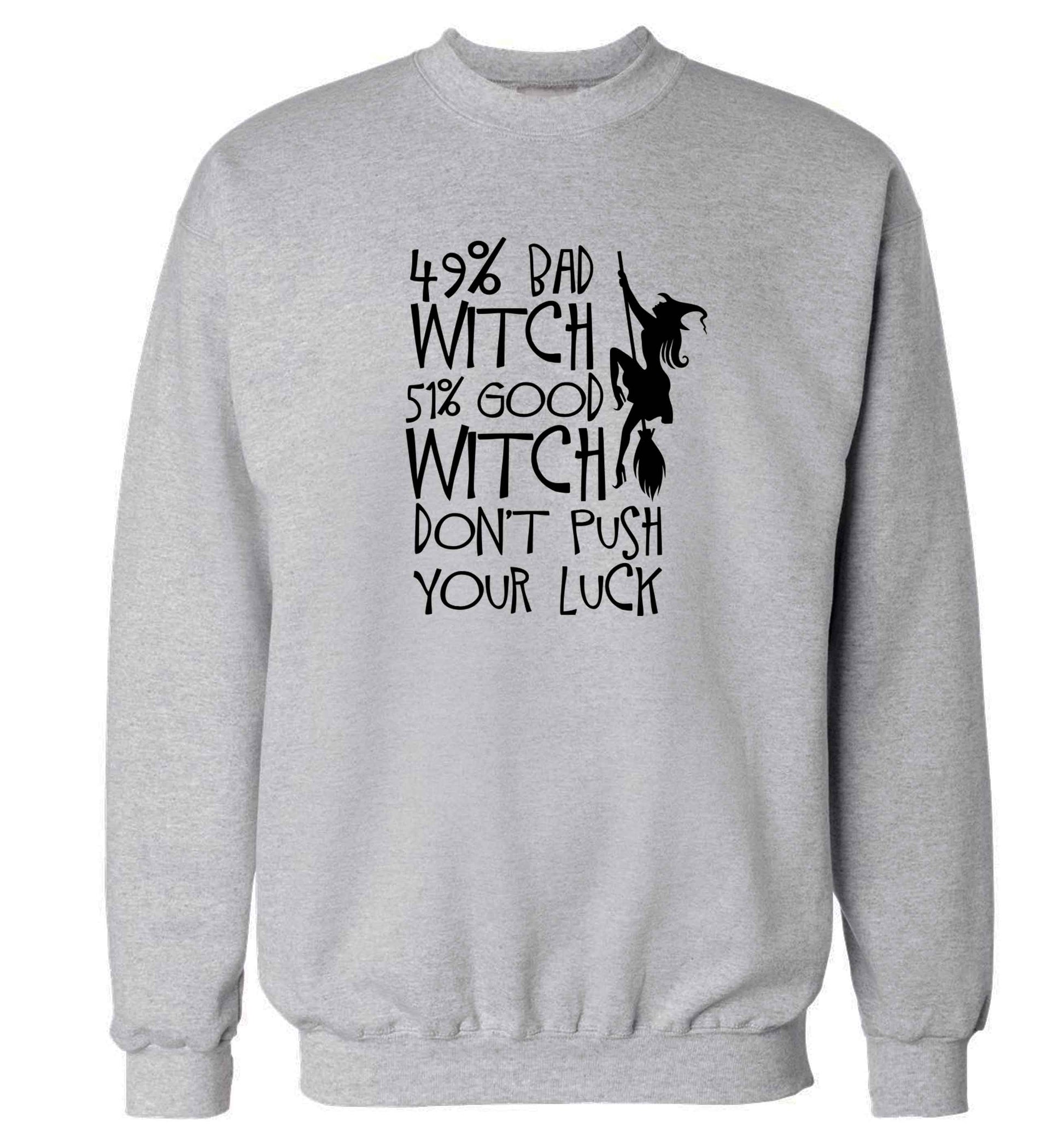 49% bad witch 51% good witch don't push your luck adult's unisex grey sweater 2XL