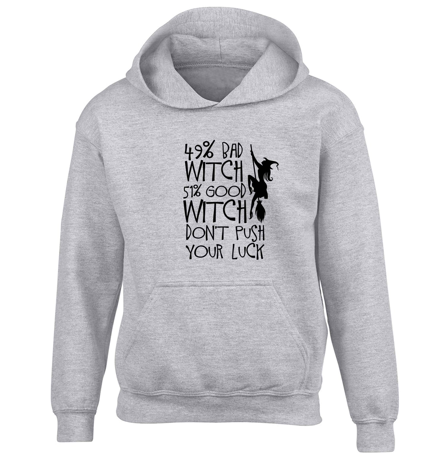49% bad witch 51% good witch don't push your luck children's grey hoodie 12-13 Years