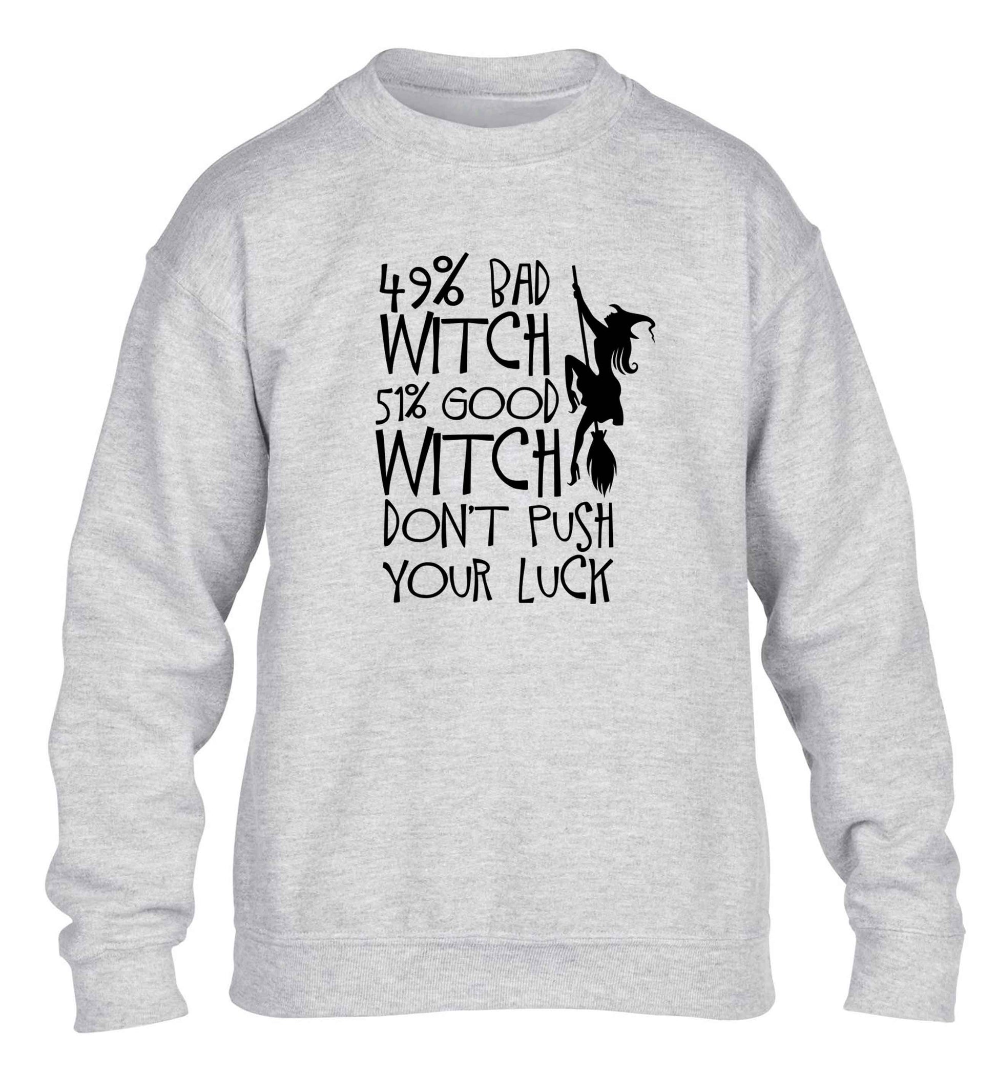 49% bad witch 51% good witch don't push your luck children's grey sweater 12-13 Years