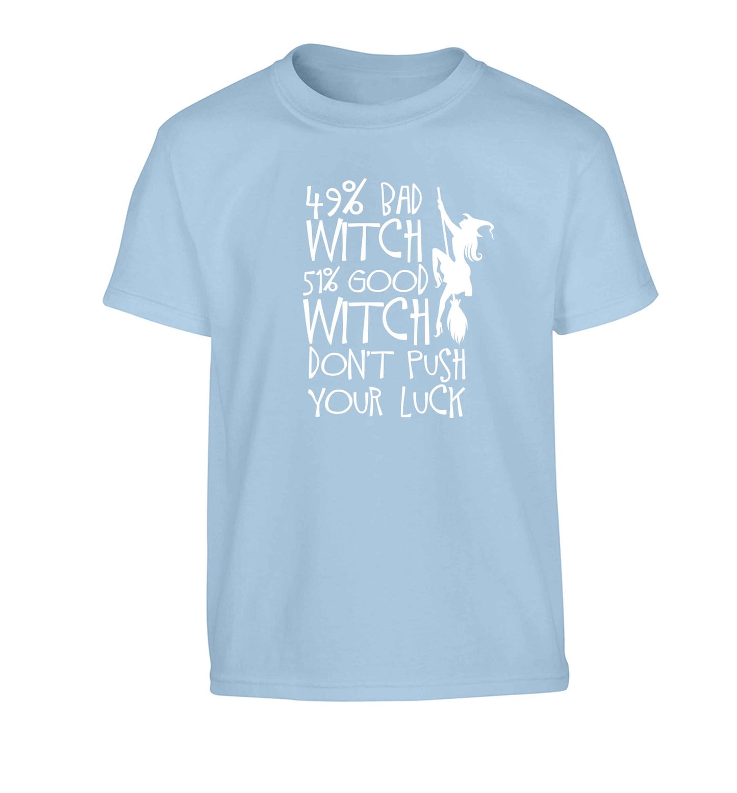49% bad witch 51% good witch don't push your luck Children's light blue Tshirt 12-13 Years