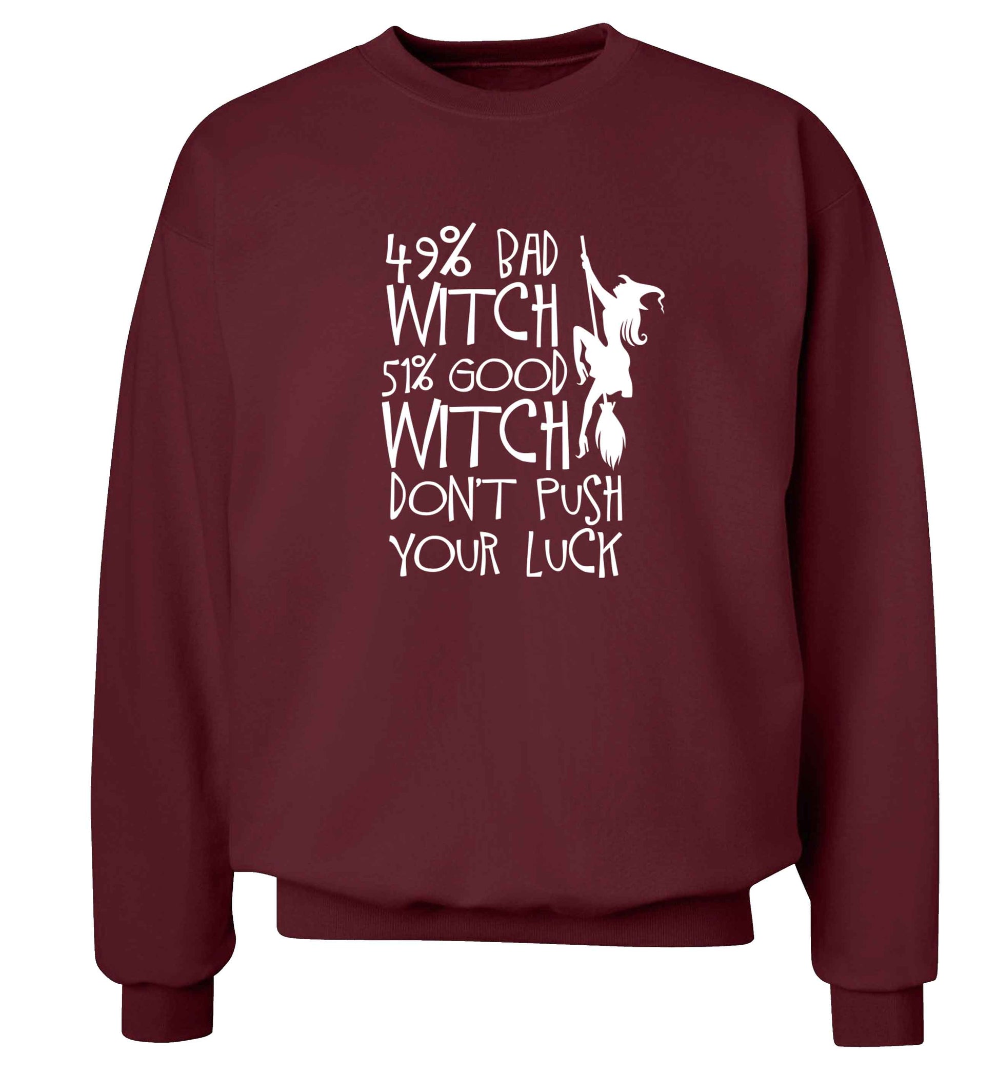 49% bad witch 51% good witch don't push your luck adult's unisex maroon sweater 2XL