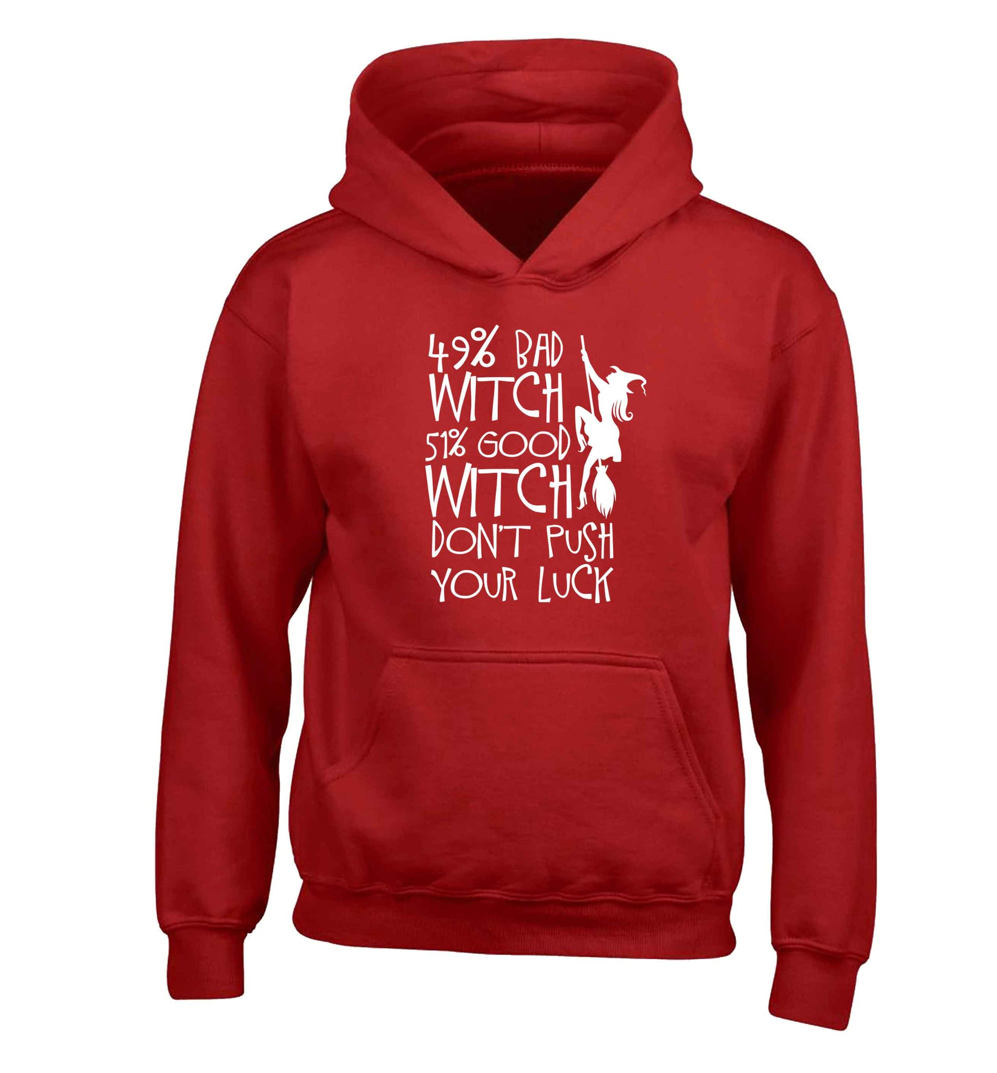 49% bad witch 51% good witch don't push your luck children's red hoodie 12-13 Years