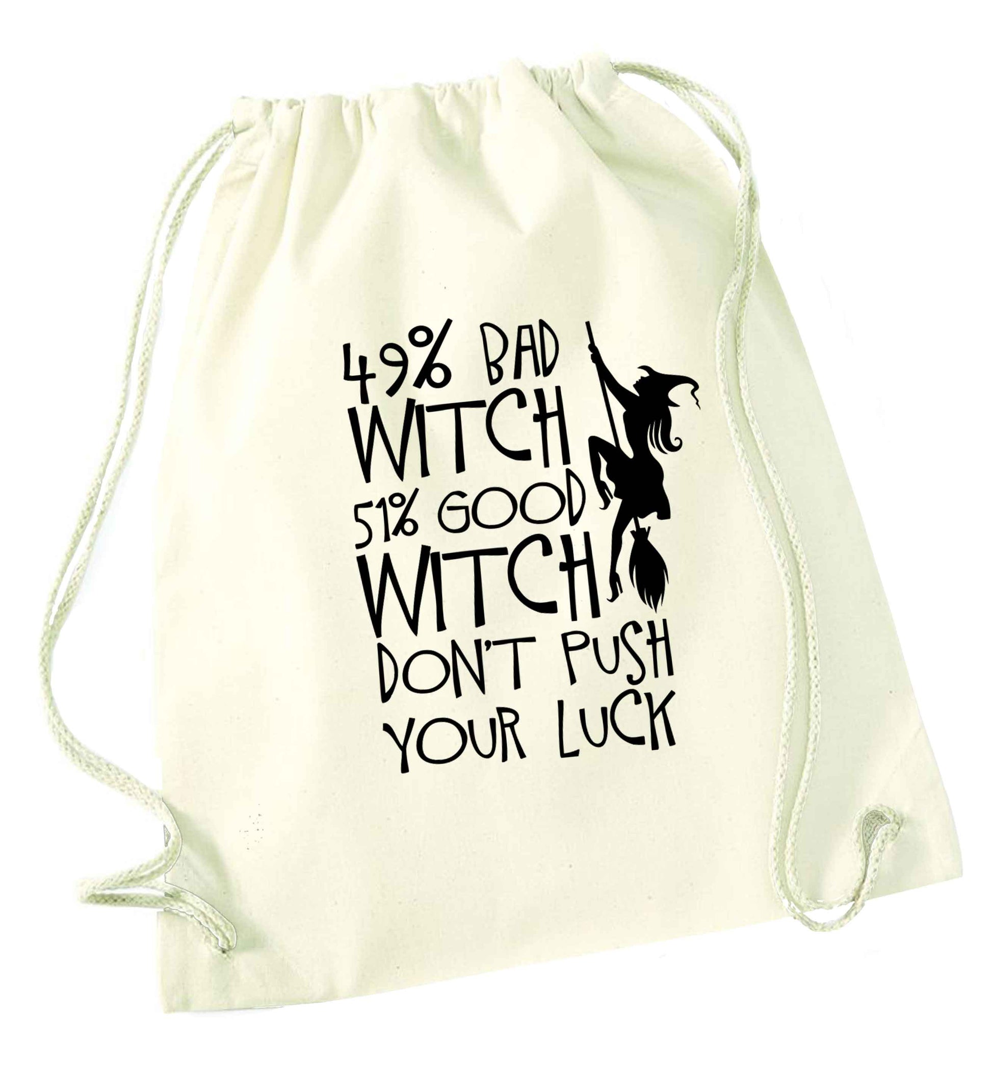 49% bad witch 51% good witch don't push your luck natural drawstring bag