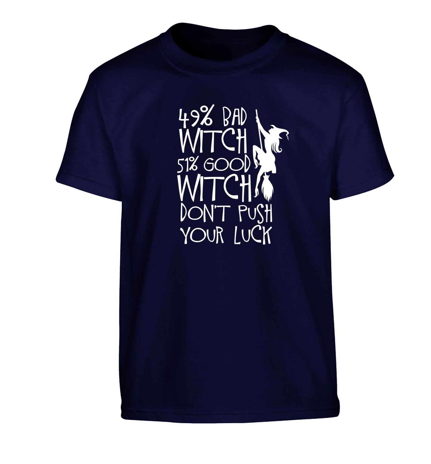 49% bad witch 51% good witch don't push your luck Children's navy Tshirt 12-13 Years