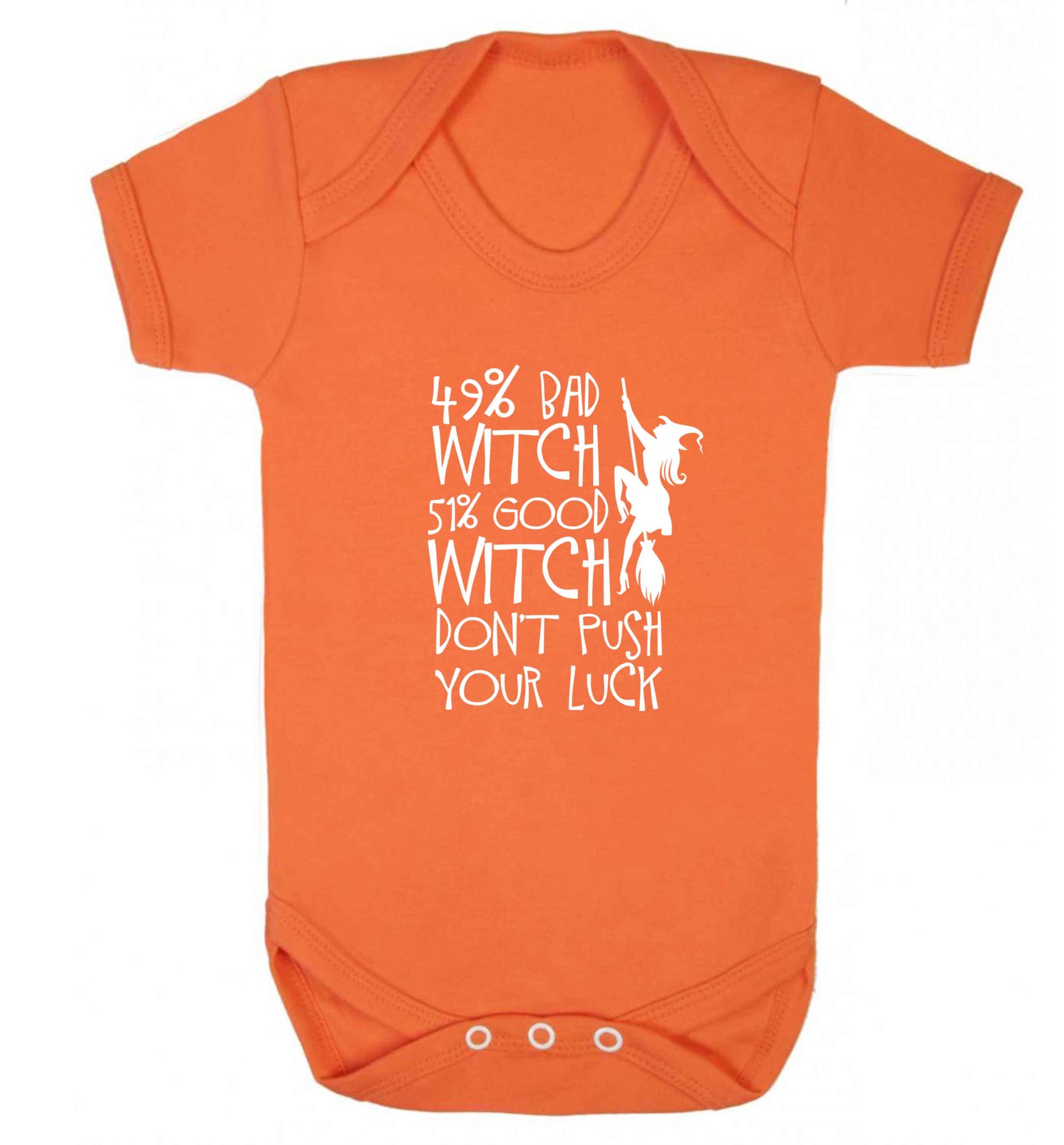 49% bad witch 51% good witch don't push your luck baby vest orange 18-24 months