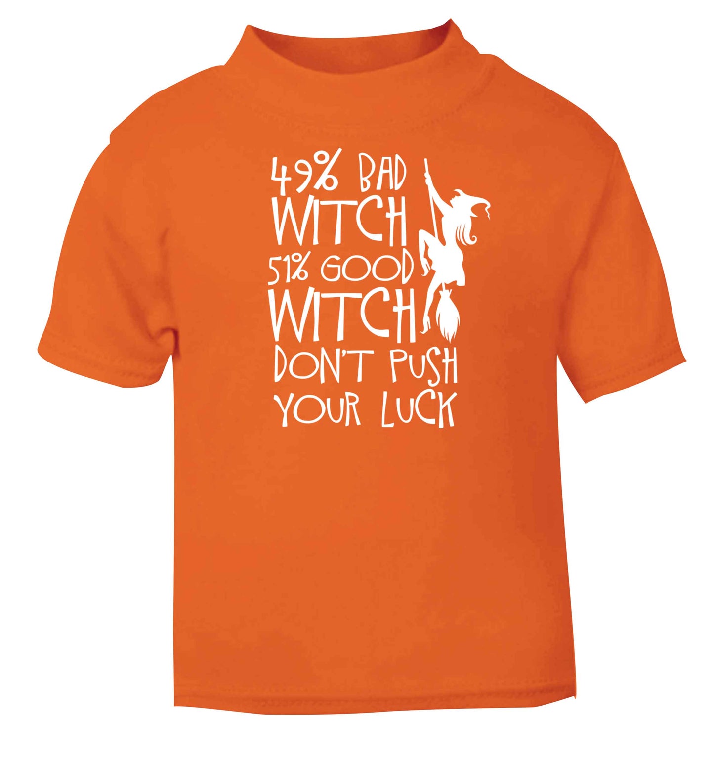 49% bad witch 51% good witch don't push your luck orange baby toddler Tshirt 2 Years