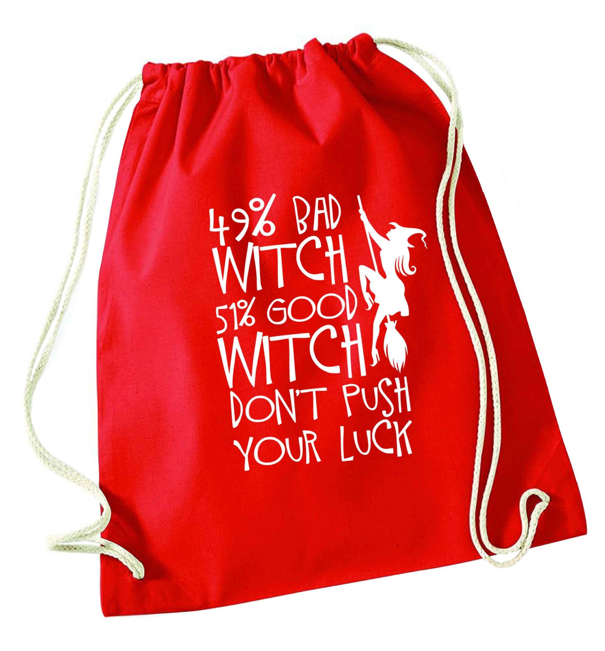 49% bad witch 51% good witch don't push your luck red drawstring bag