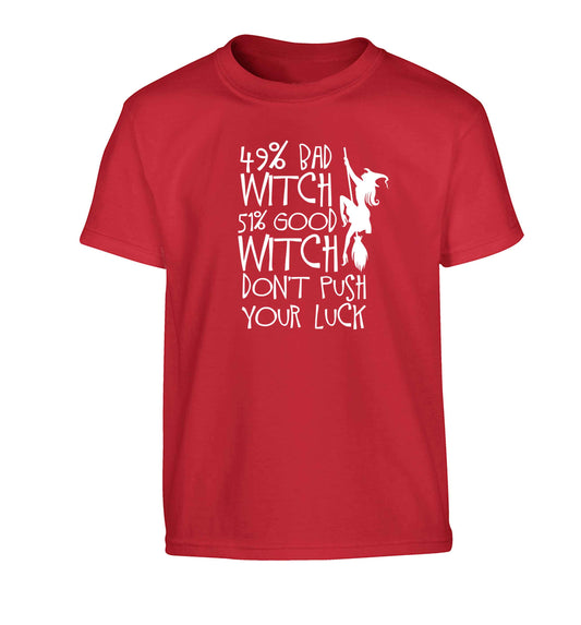 49% bad witch 51% good witch don't push your luck Children's red Tshirt 12-13 Years