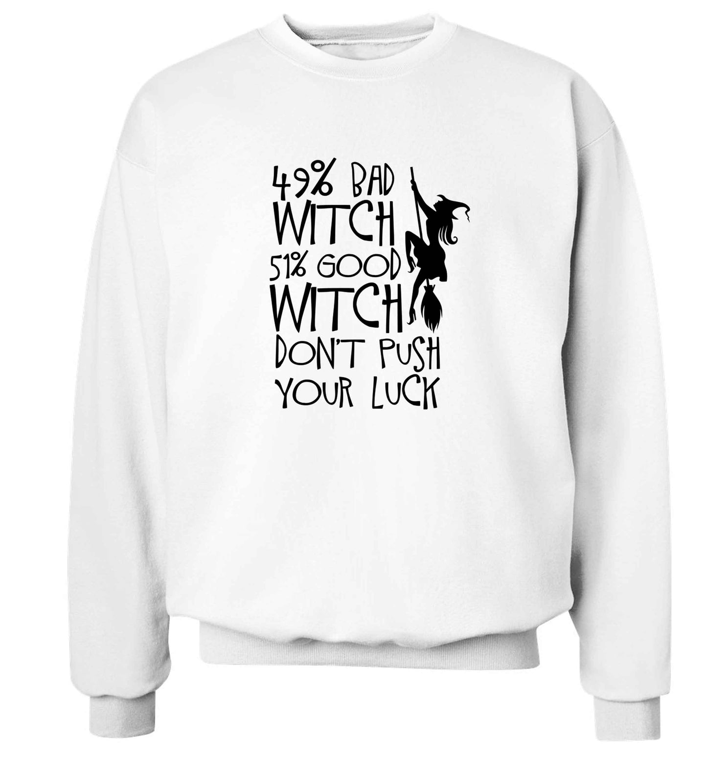 49% bad witch 51% good witch don't push your luck adult's unisex white sweater 2XL
