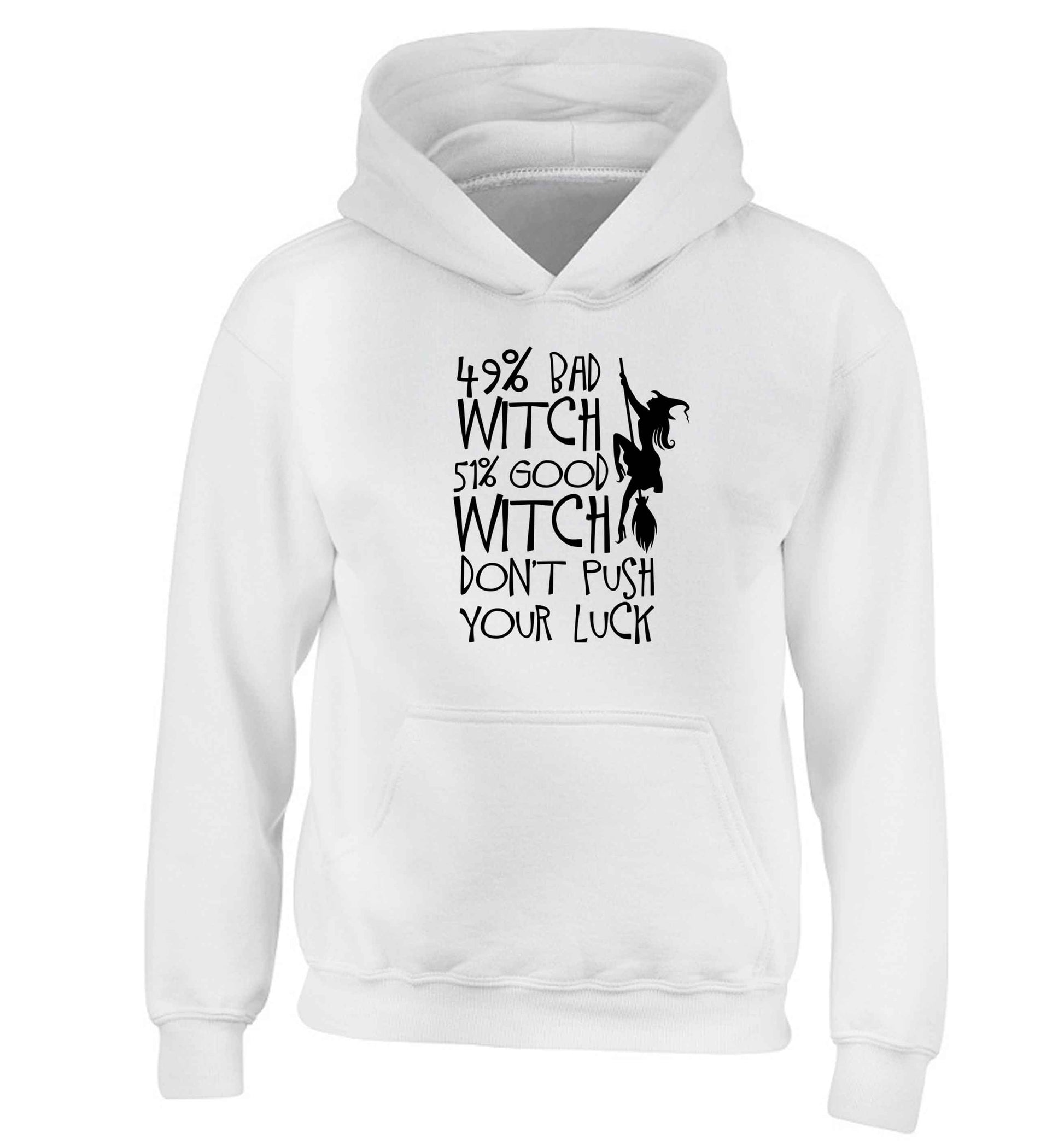 49% bad witch 51% good witch don't push your luck children's white hoodie 12-13 Years