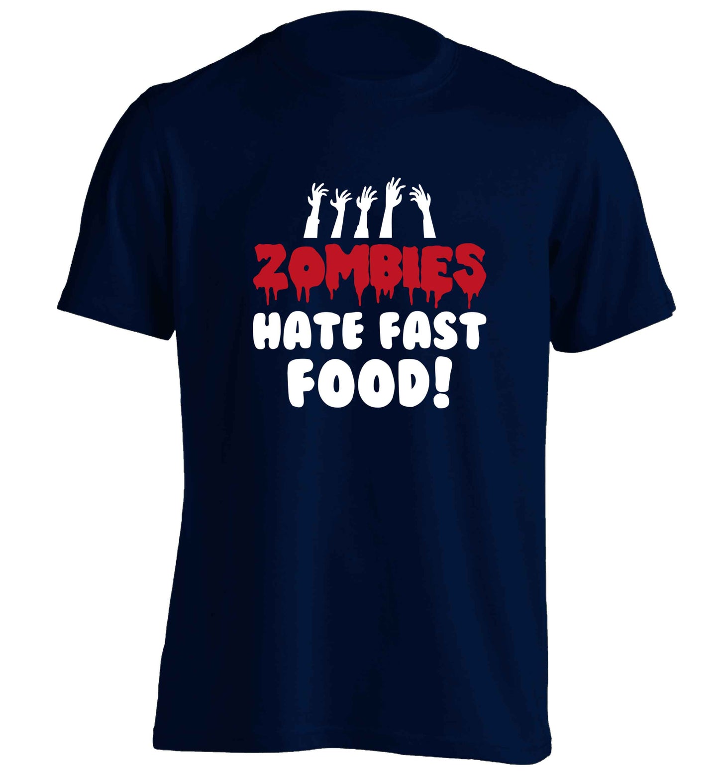 Zombies hate fast food adults unisex navy Tshirt 2XL