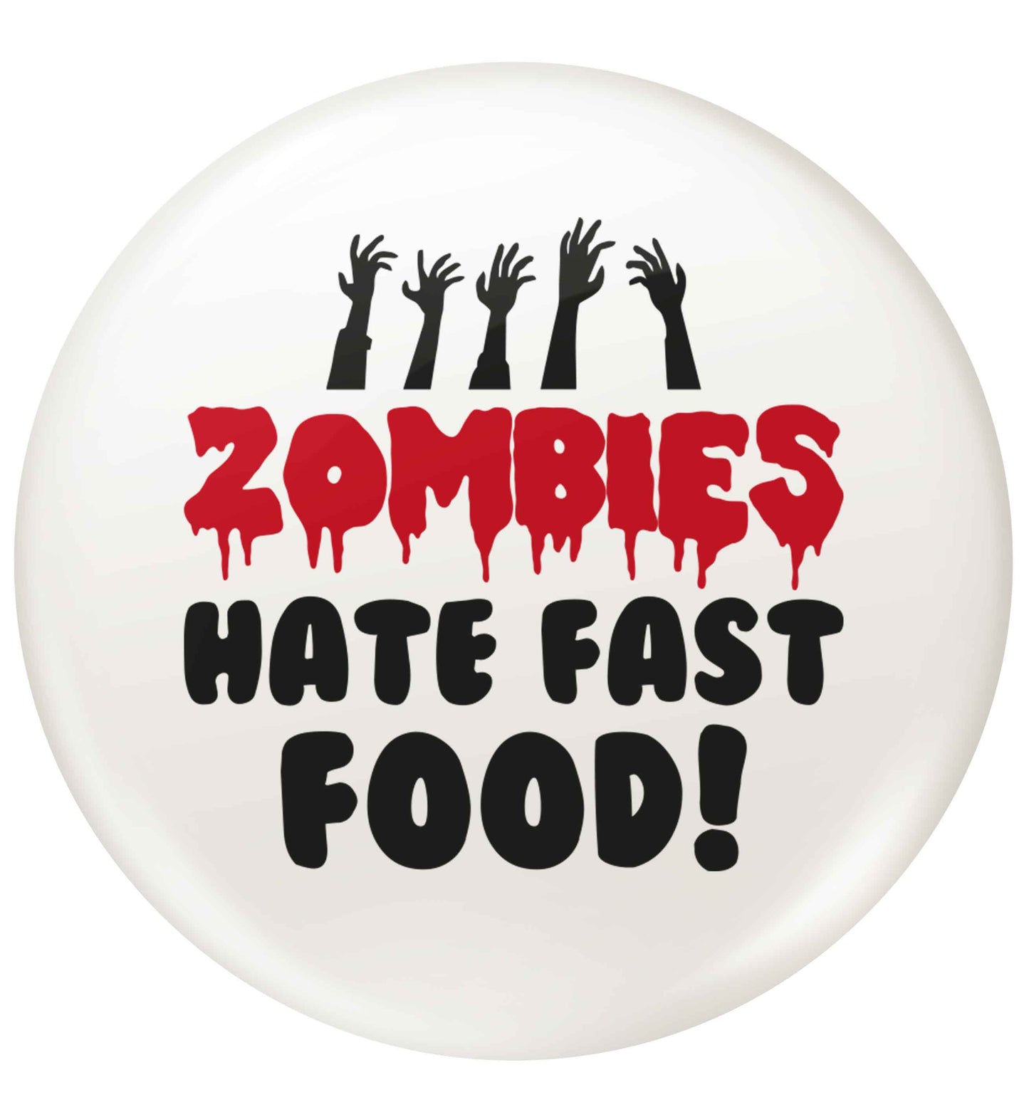 Zombies hate fast food small 25mm Pin badge