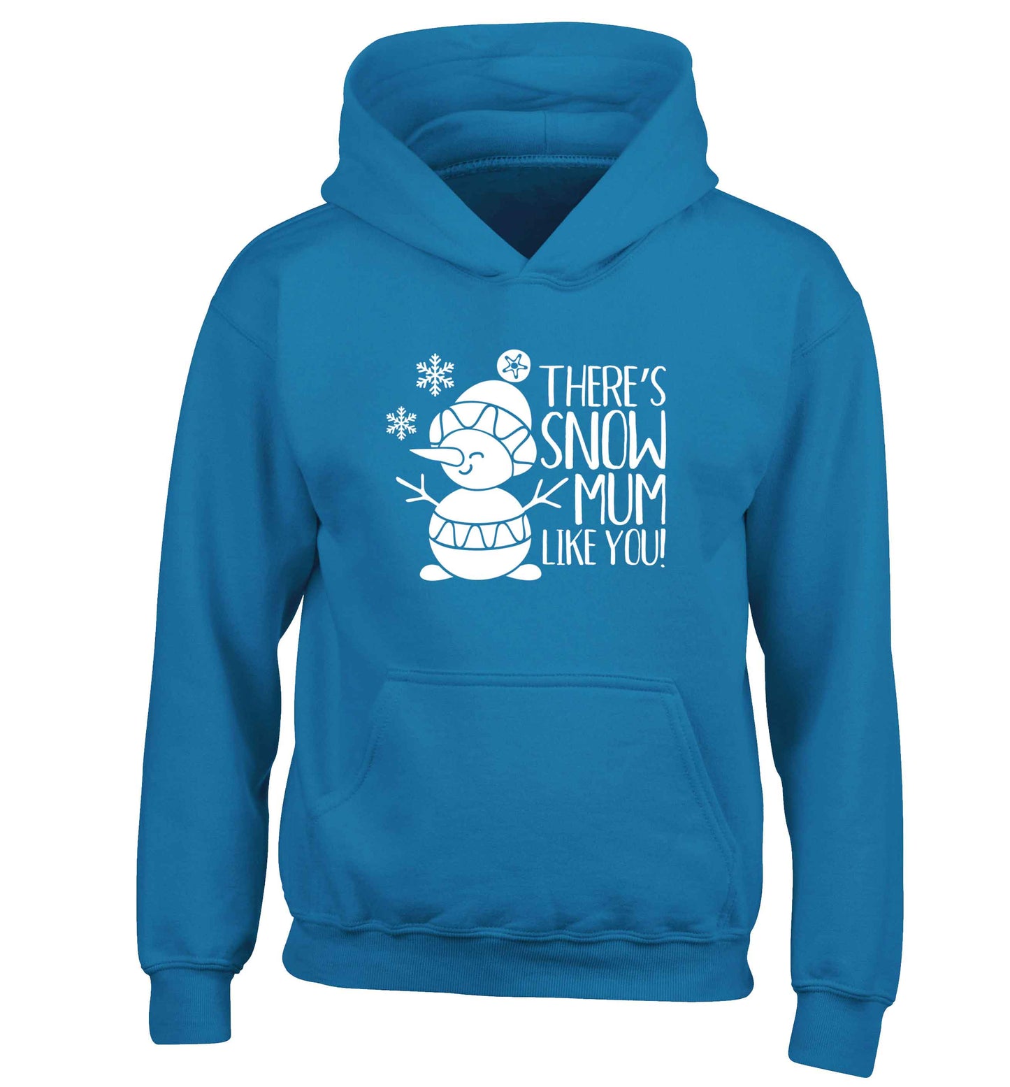 There's snow mum like you children's blue hoodie 12-13 Years