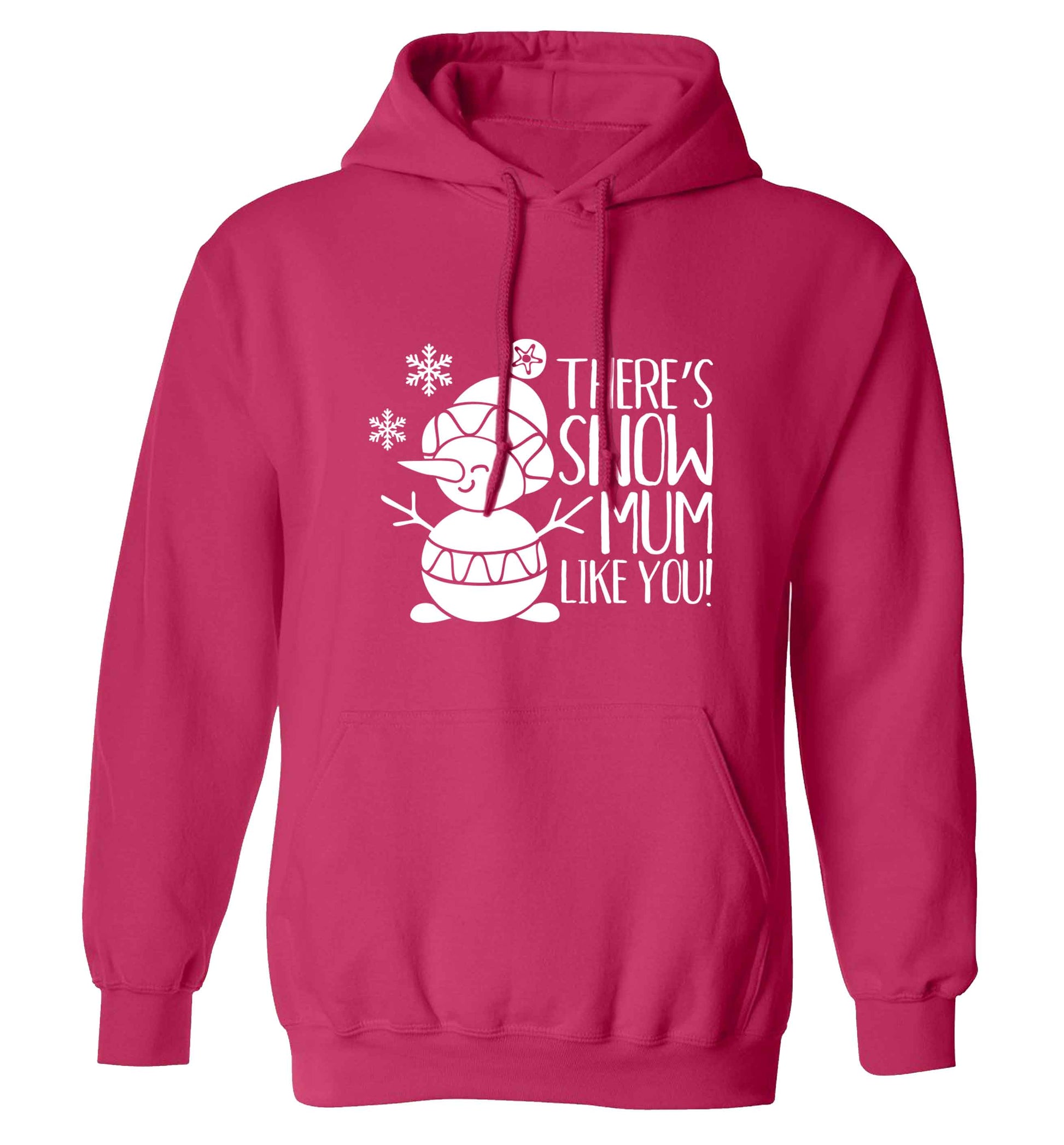 There's snow mum like you adults unisex pink hoodie 2XL