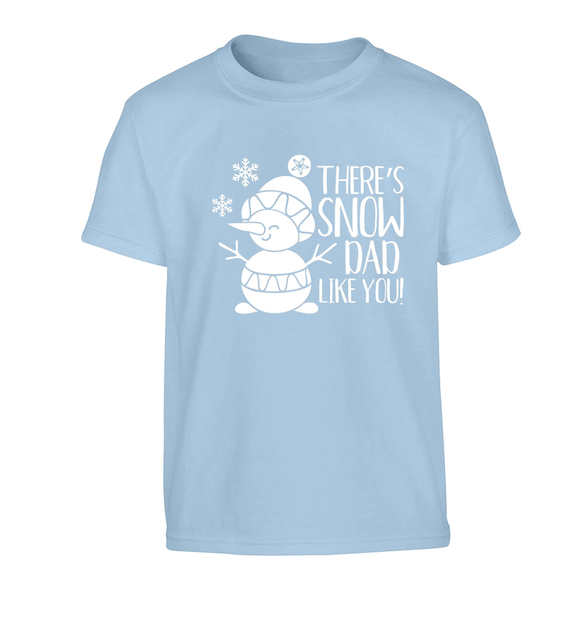 There's snow dad like you Children's light blue Tshirt 12-13 Years