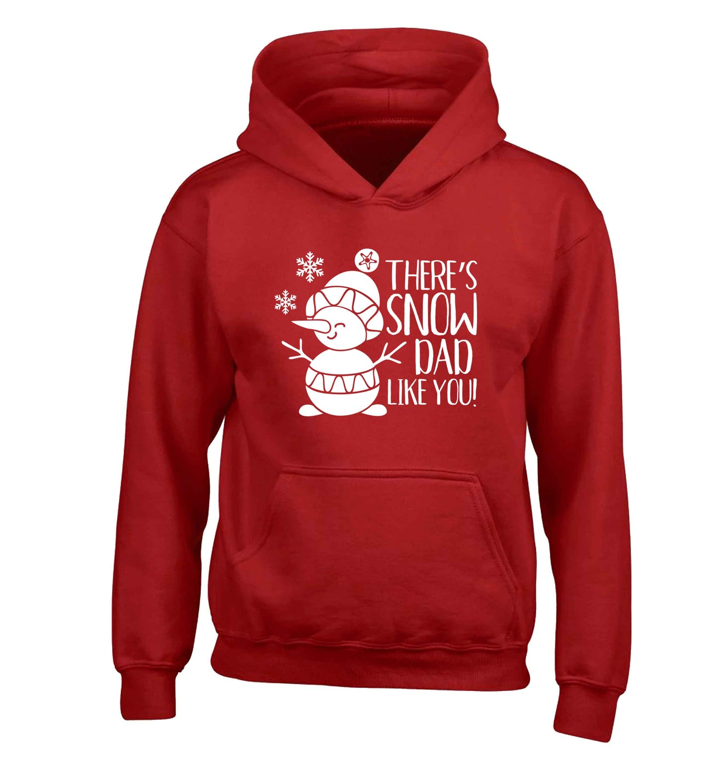 There's snow dad like you children's red hoodie 12-13 Years
