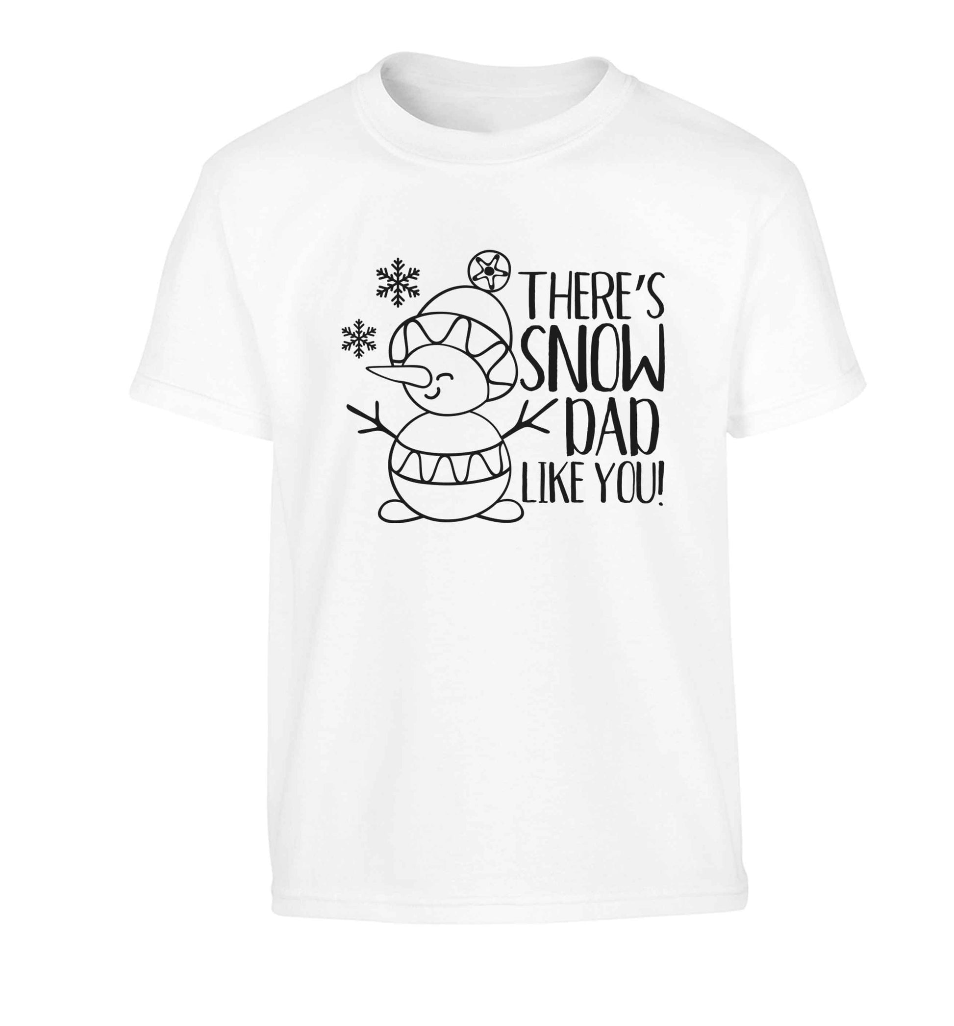 There's snow dad like you Children's white Tshirt 12-13 Years