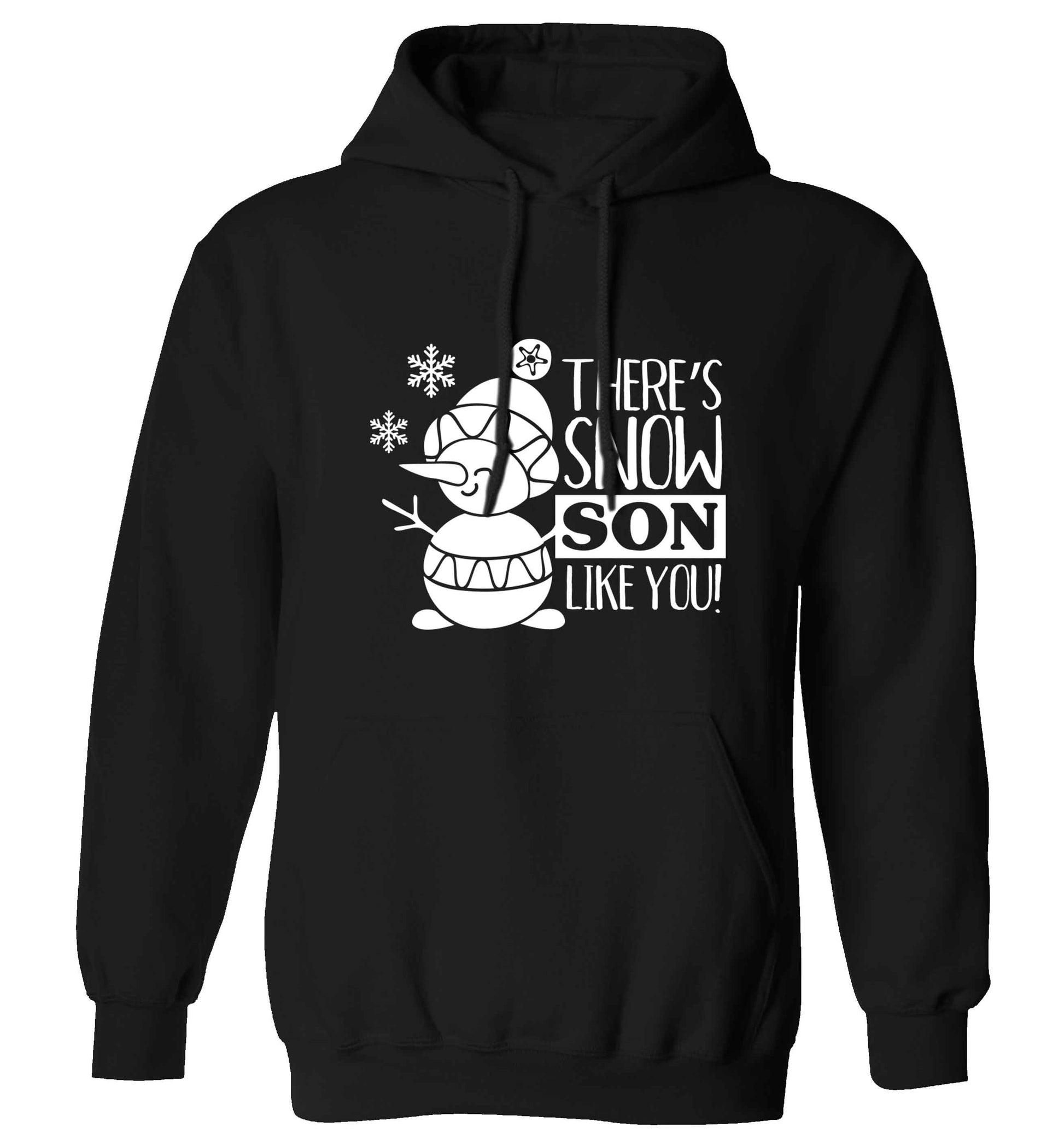 There's snow son like you adults unisex black hoodie 2XL