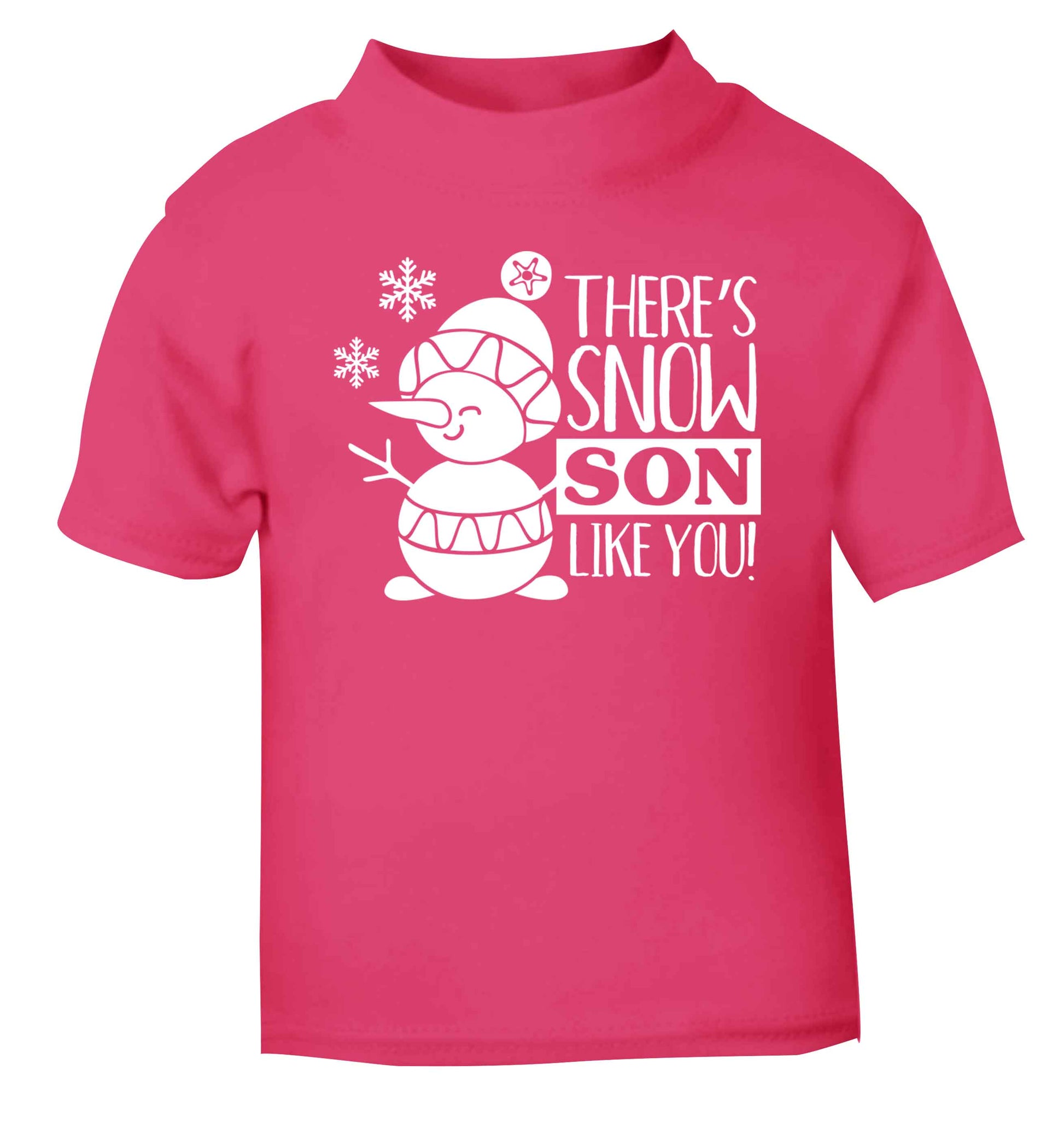 There's snow son like you pink baby toddler Tshirt 2 Years
