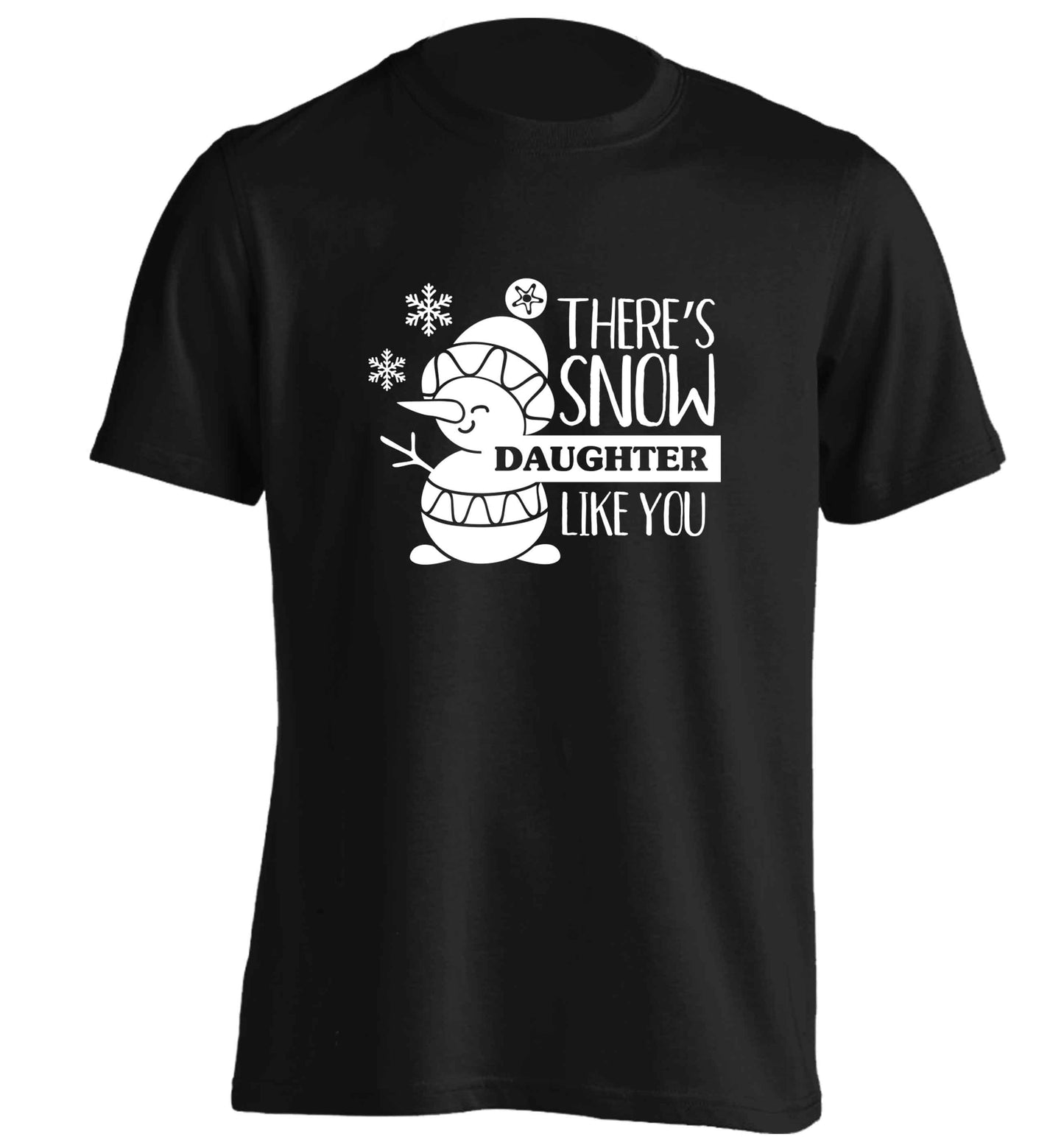 There's snow daughter like you adults unisex black Tshirt 2XL