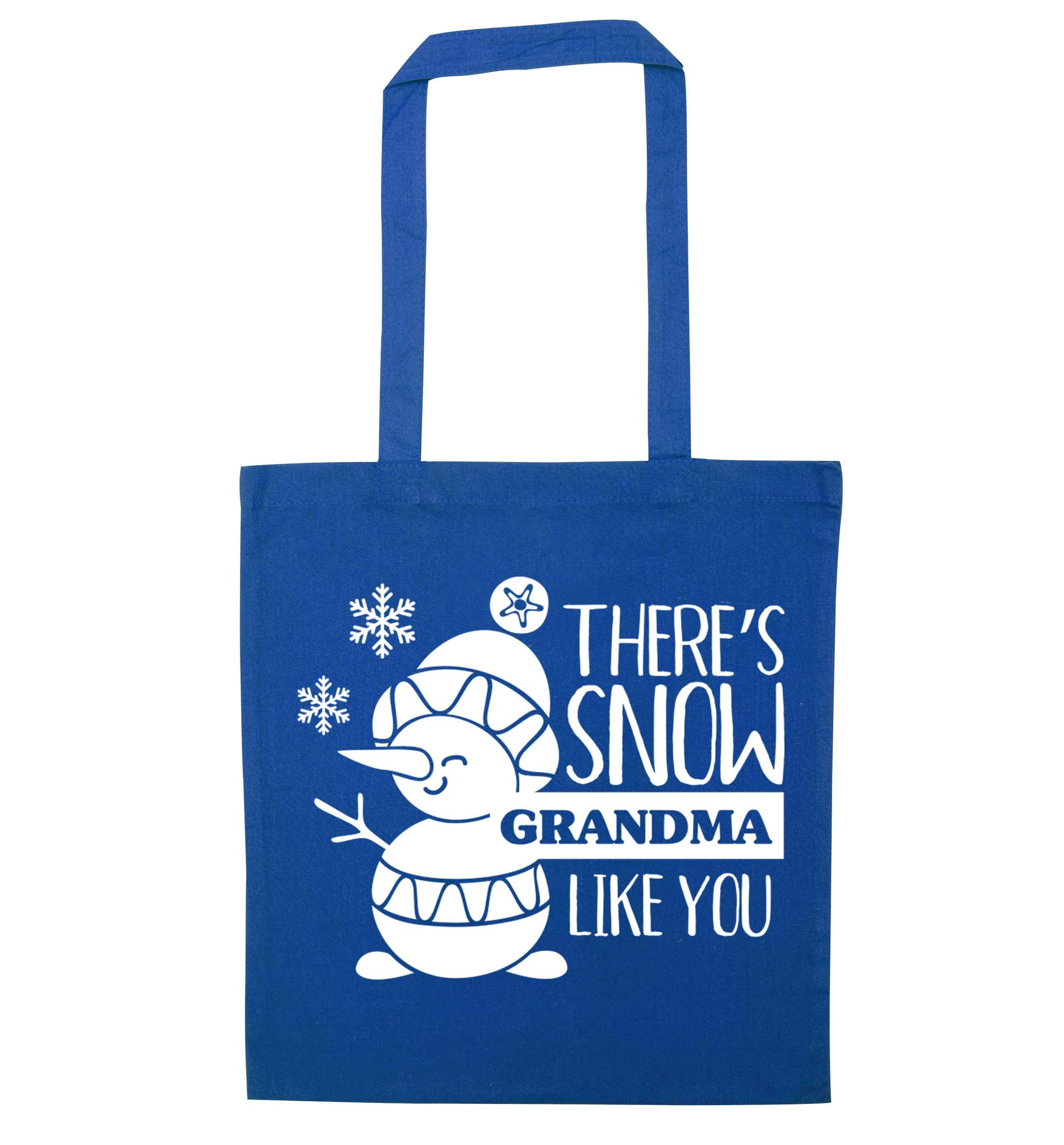 There's snow grandma like you blue tote bag