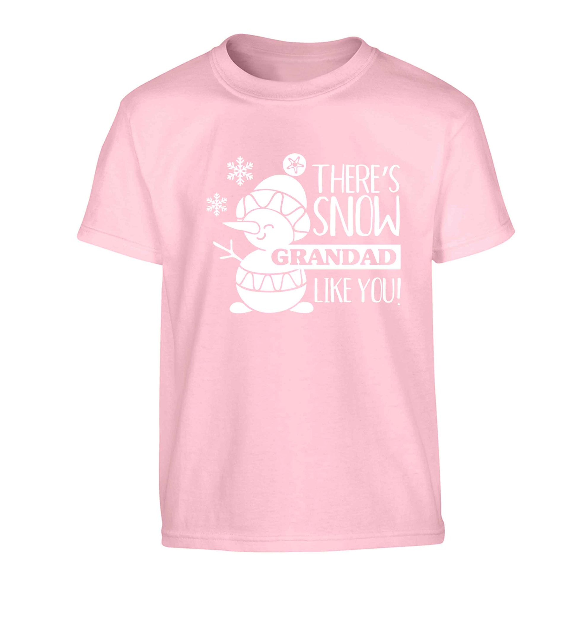 There's snow grandad like you Children's light pink Tshirt 12-13 Years
