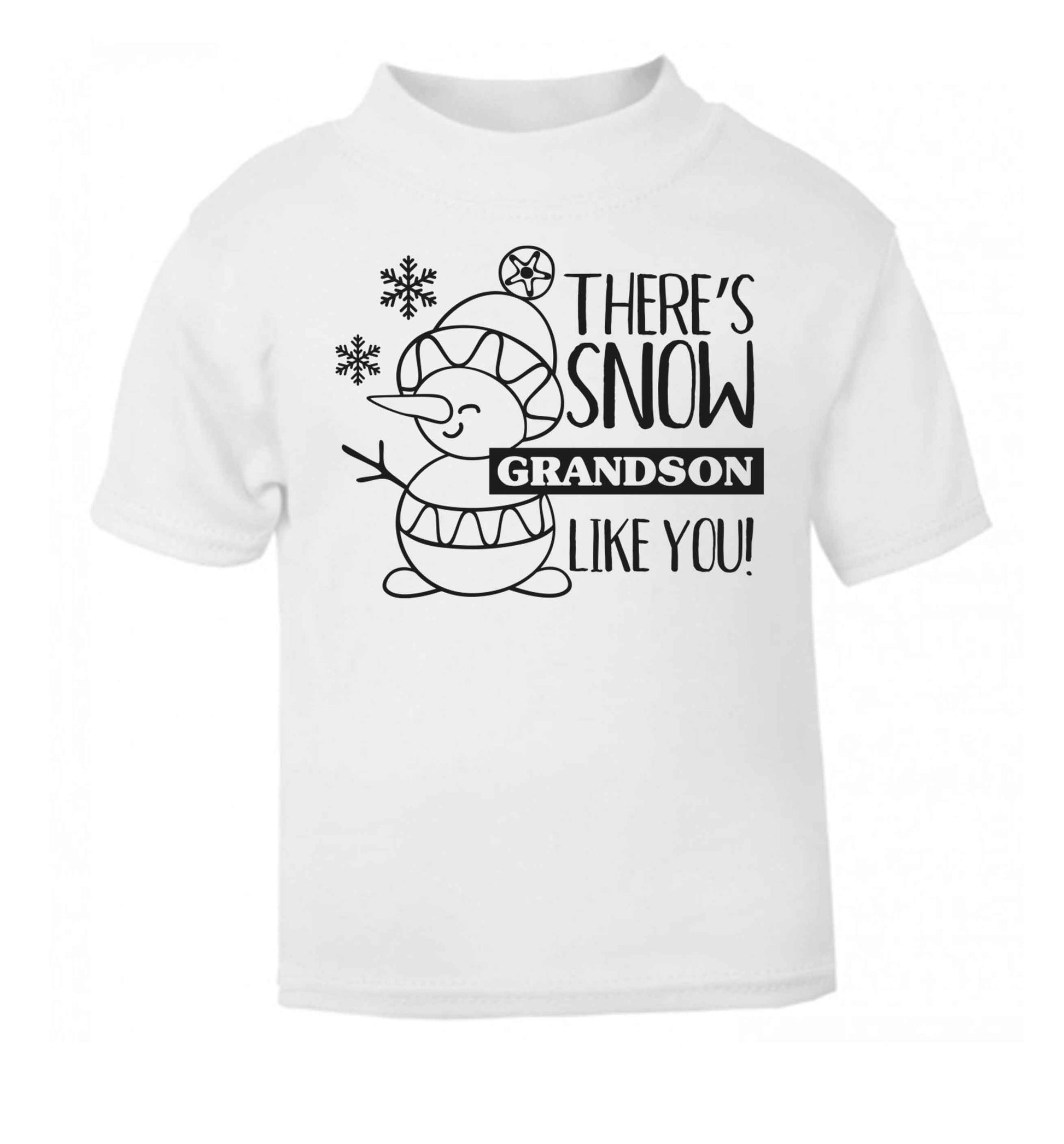 There's snow grandson like you white baby toddler Tshirt 2 Years