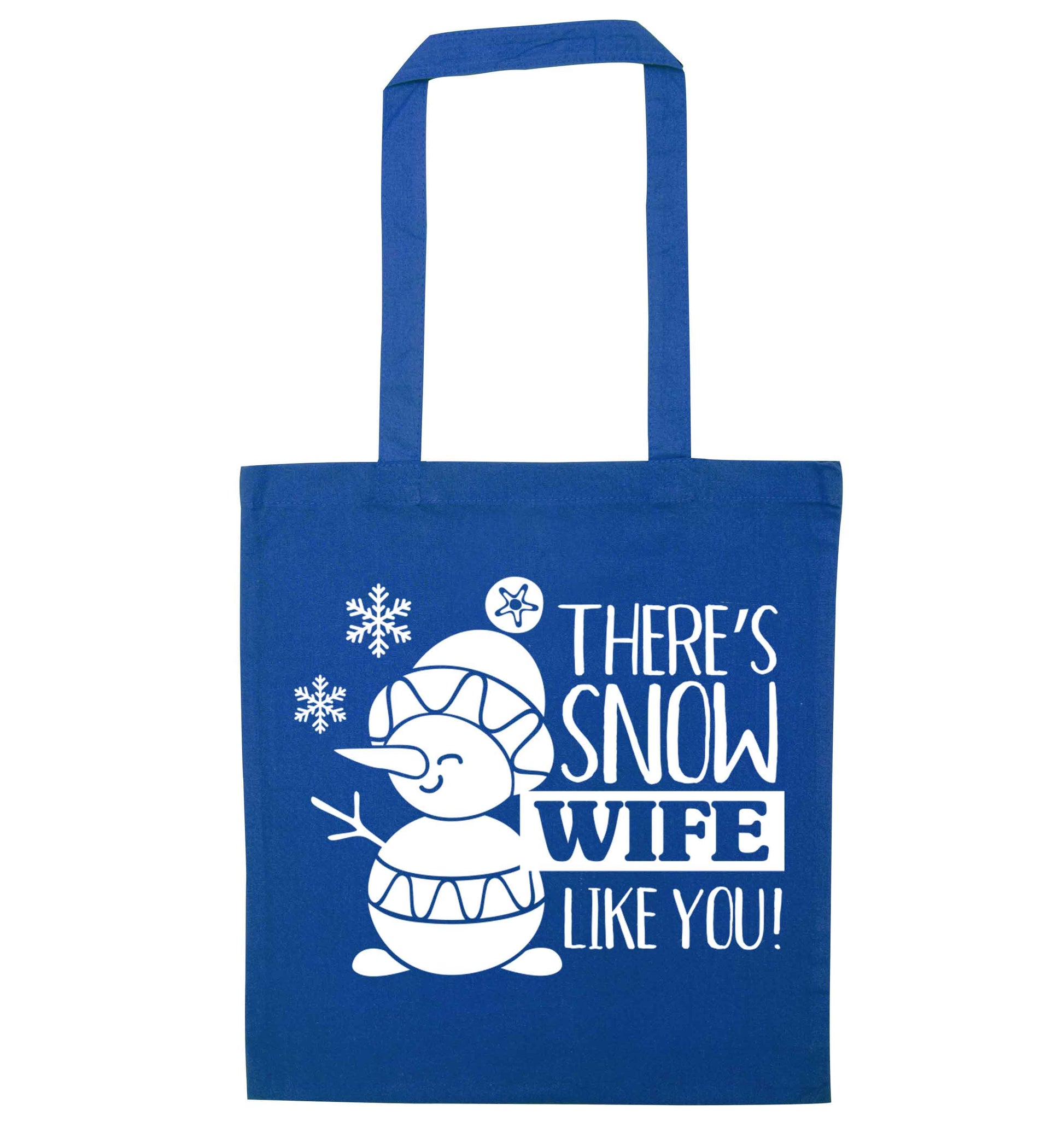 There's snow wife like you blue tote bag