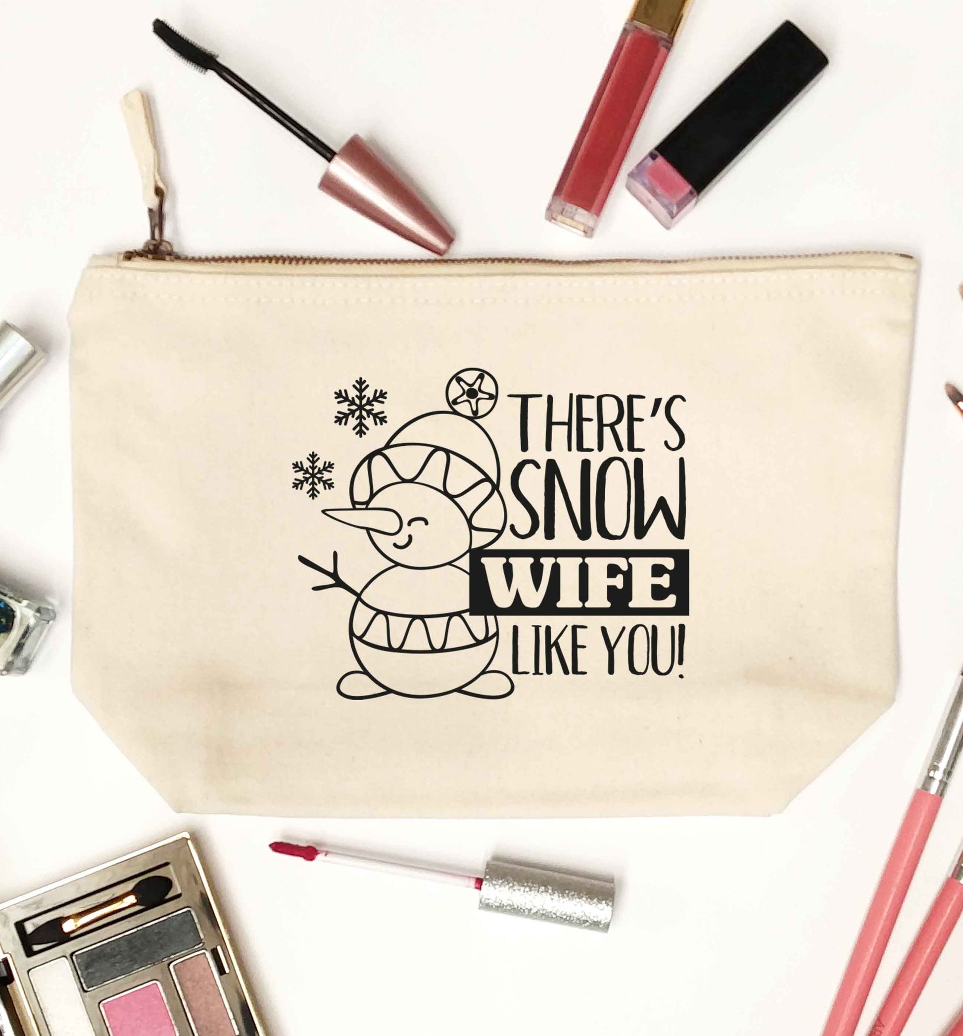 There's snow wife like you natural makeup bag