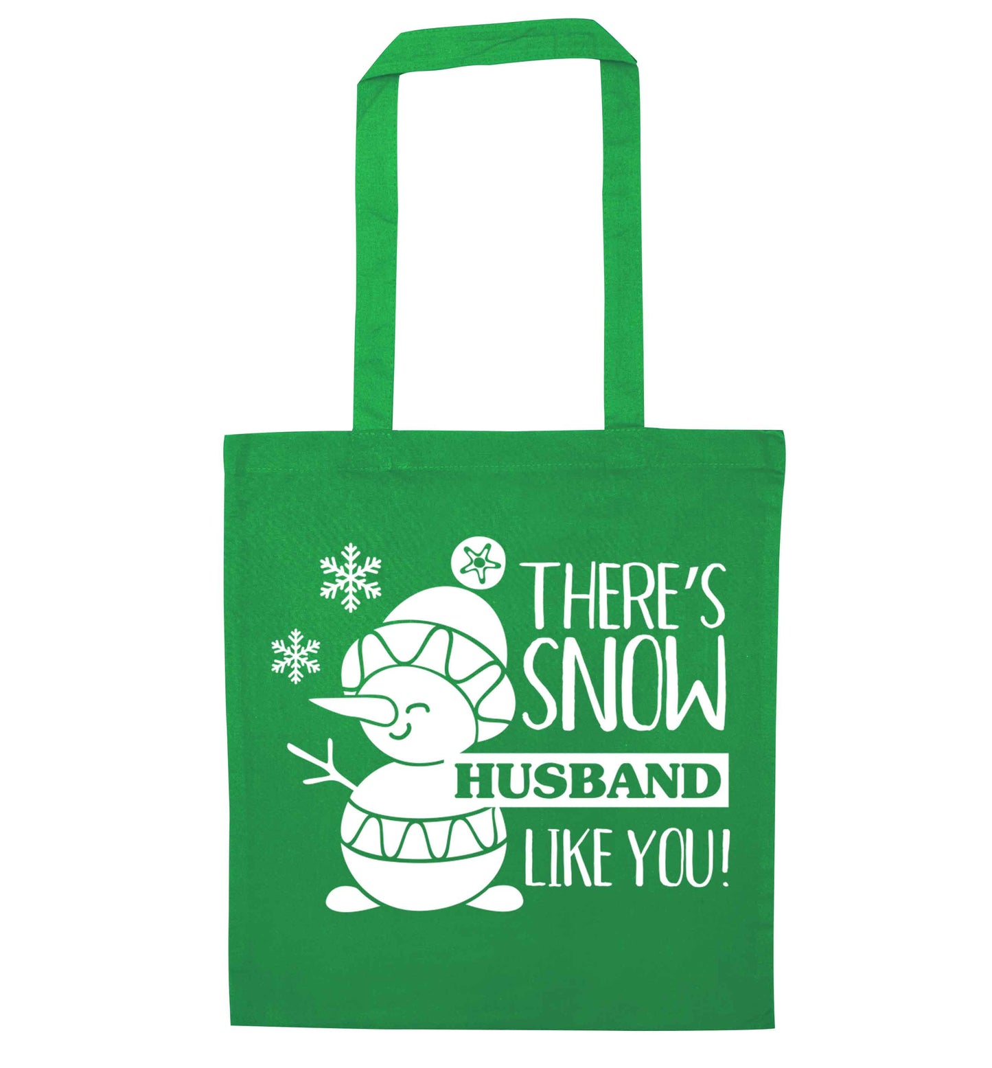 There's snow husband like you green tote bag