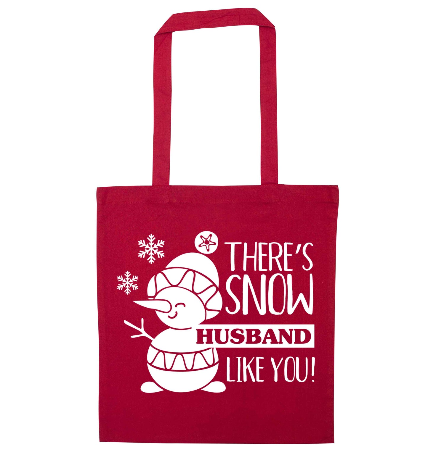 There's snow husband like you red tote bag