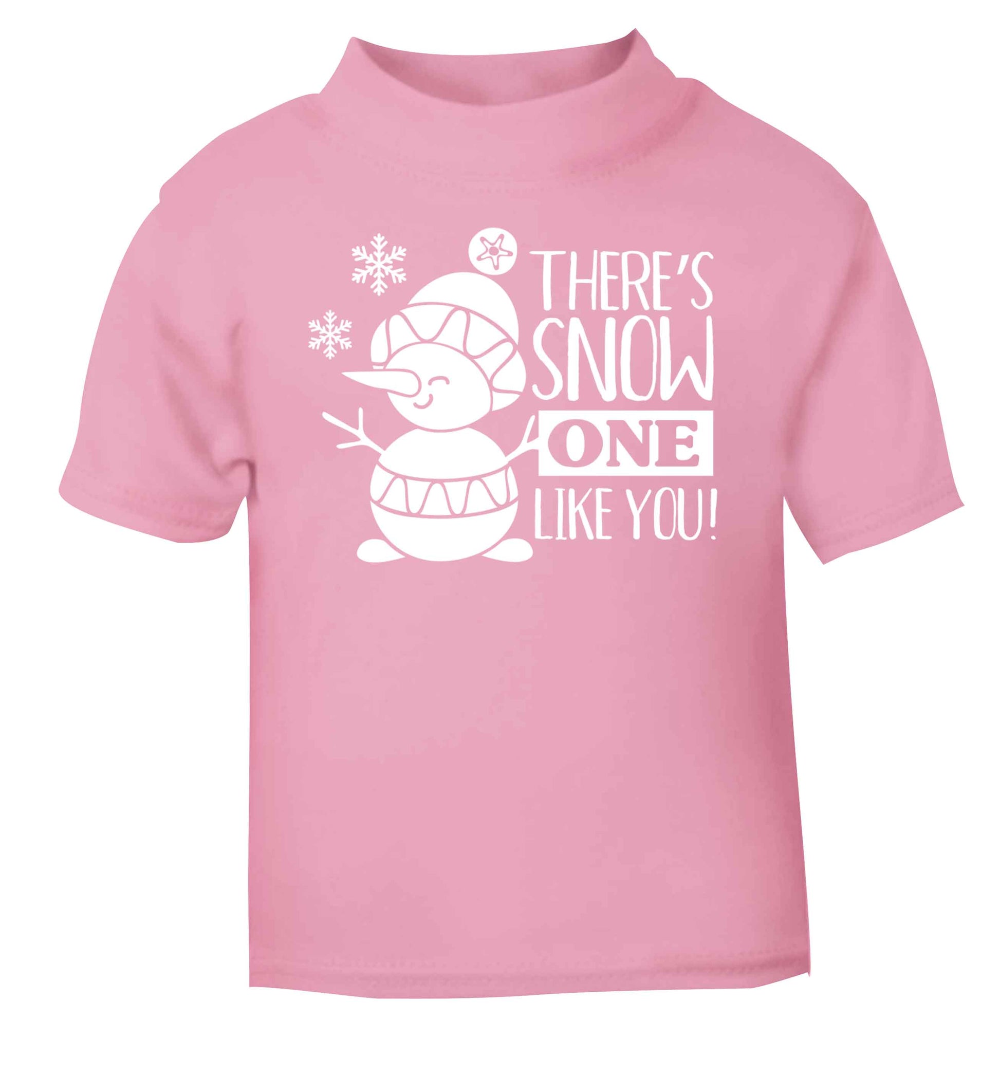 There's snow one like you light pink baby toddler Tshirt 2 Years