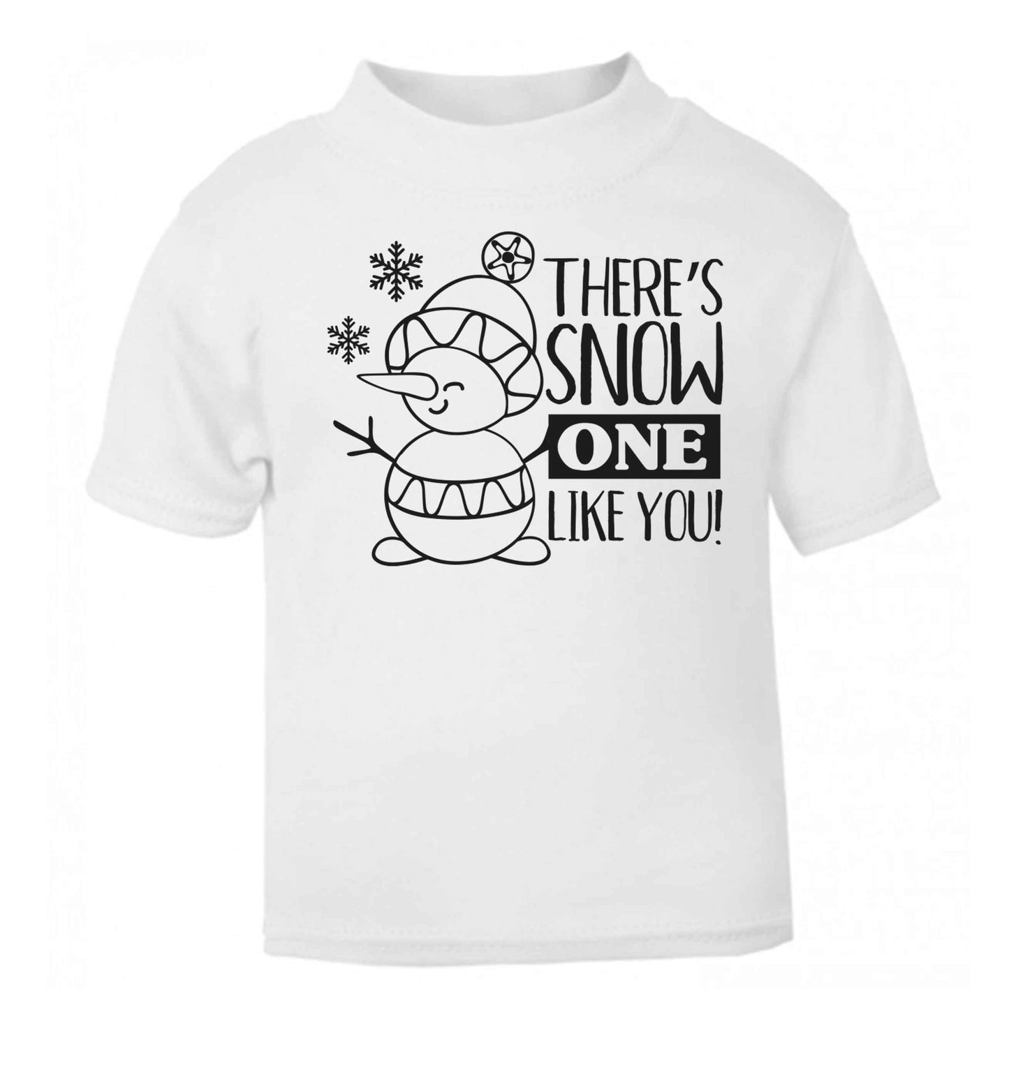 There's snow one like you white baby toddler Tshirt 2 Years