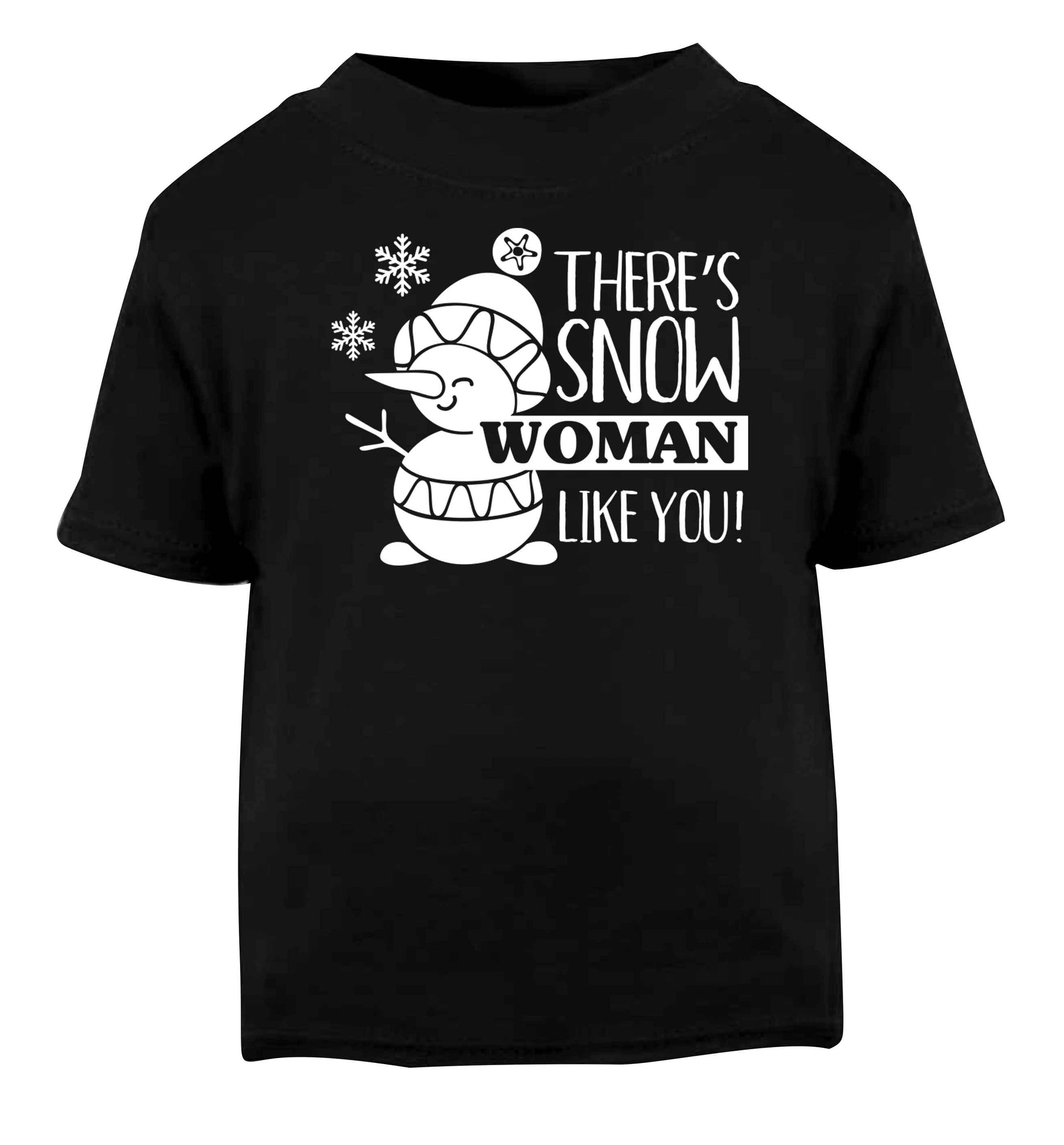 There's snow woman like you Black baby toddler Tshirt 2 years