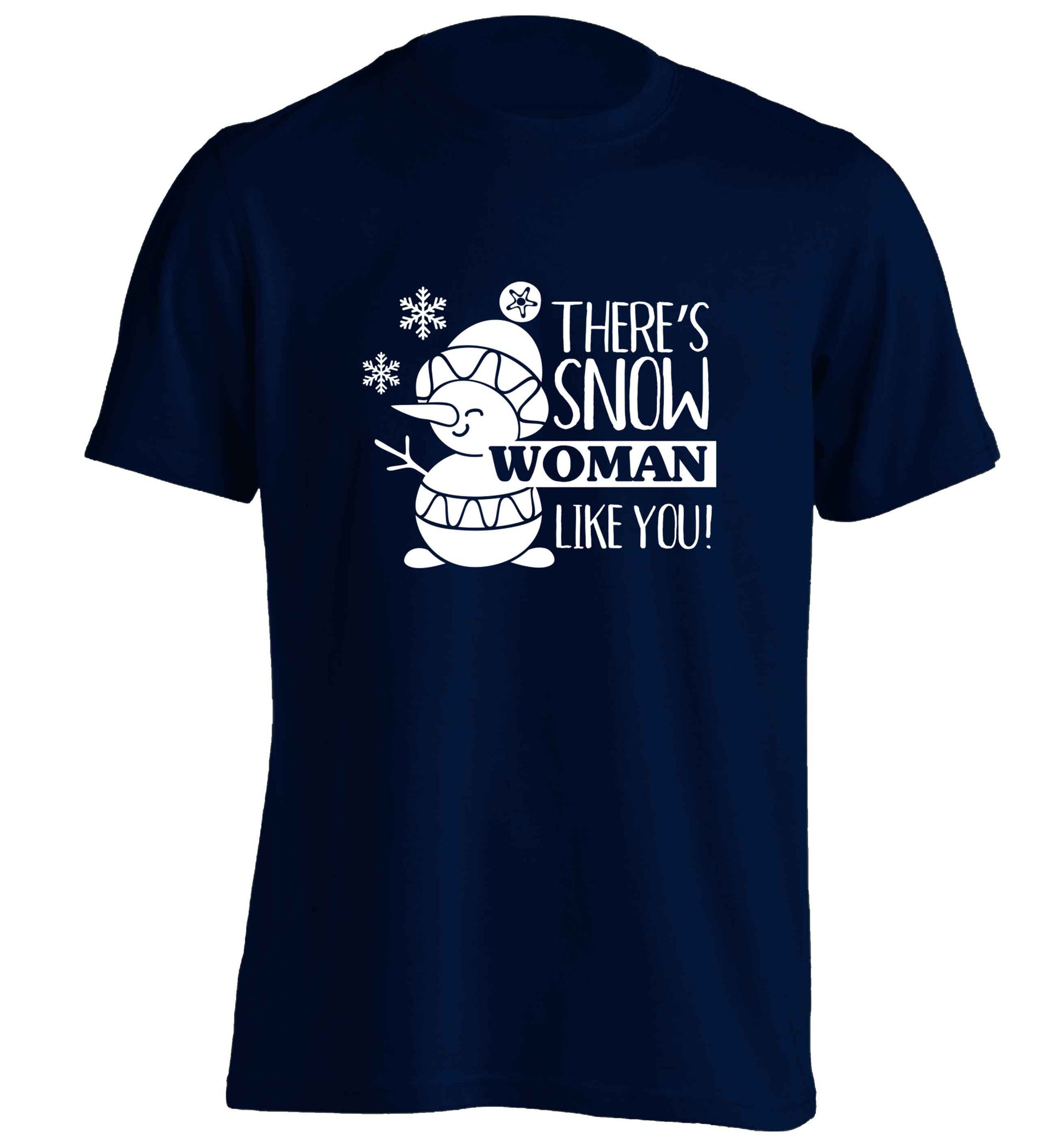There's snow woman like you adults unisex navy Tshirt 2XL