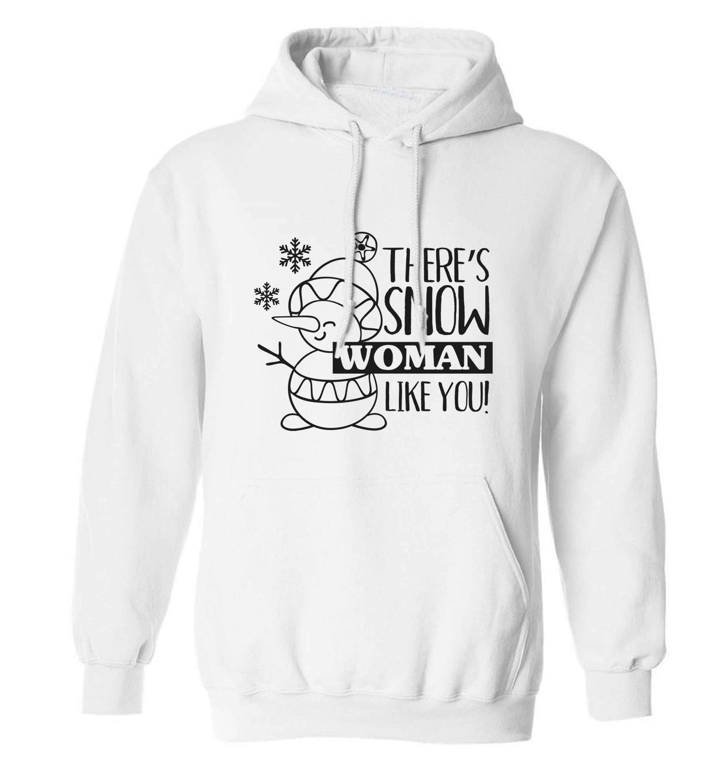 There's snow woman like you adults unisex white hoodie 2XL