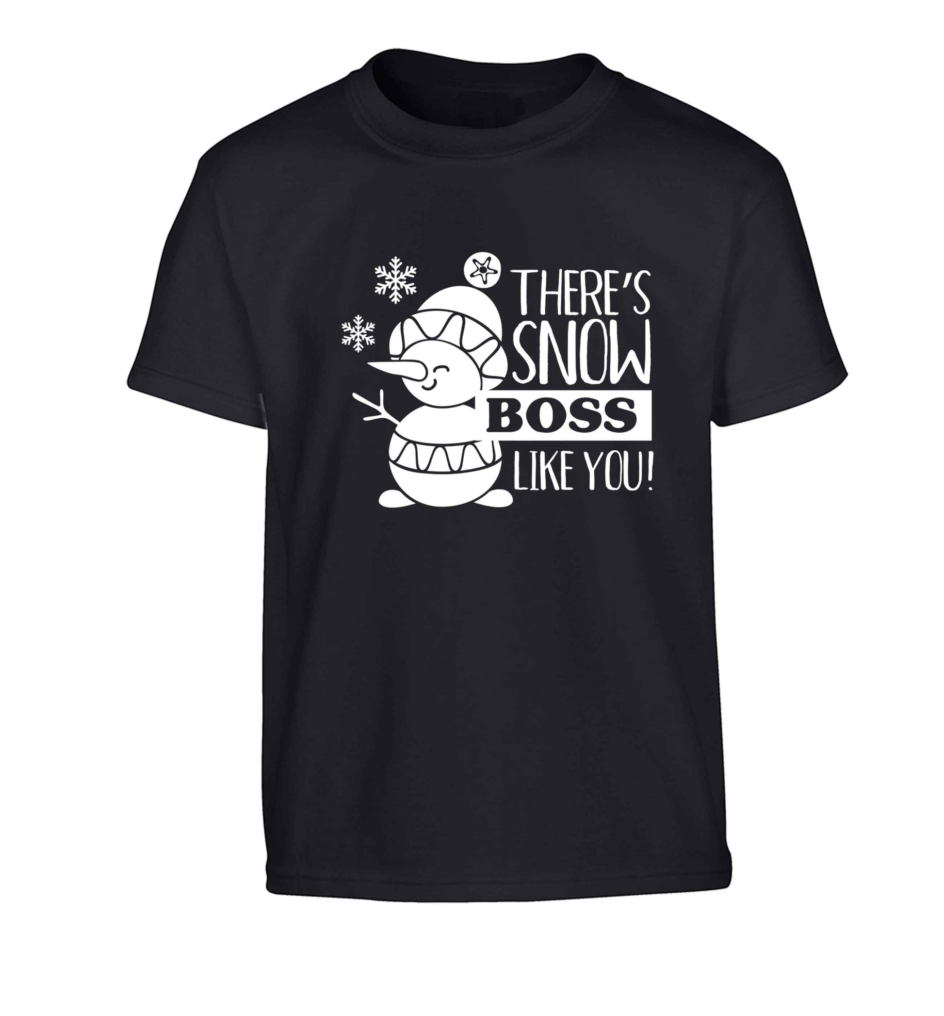 There's snow boss like you Children's black Tshirt 12-13 Years