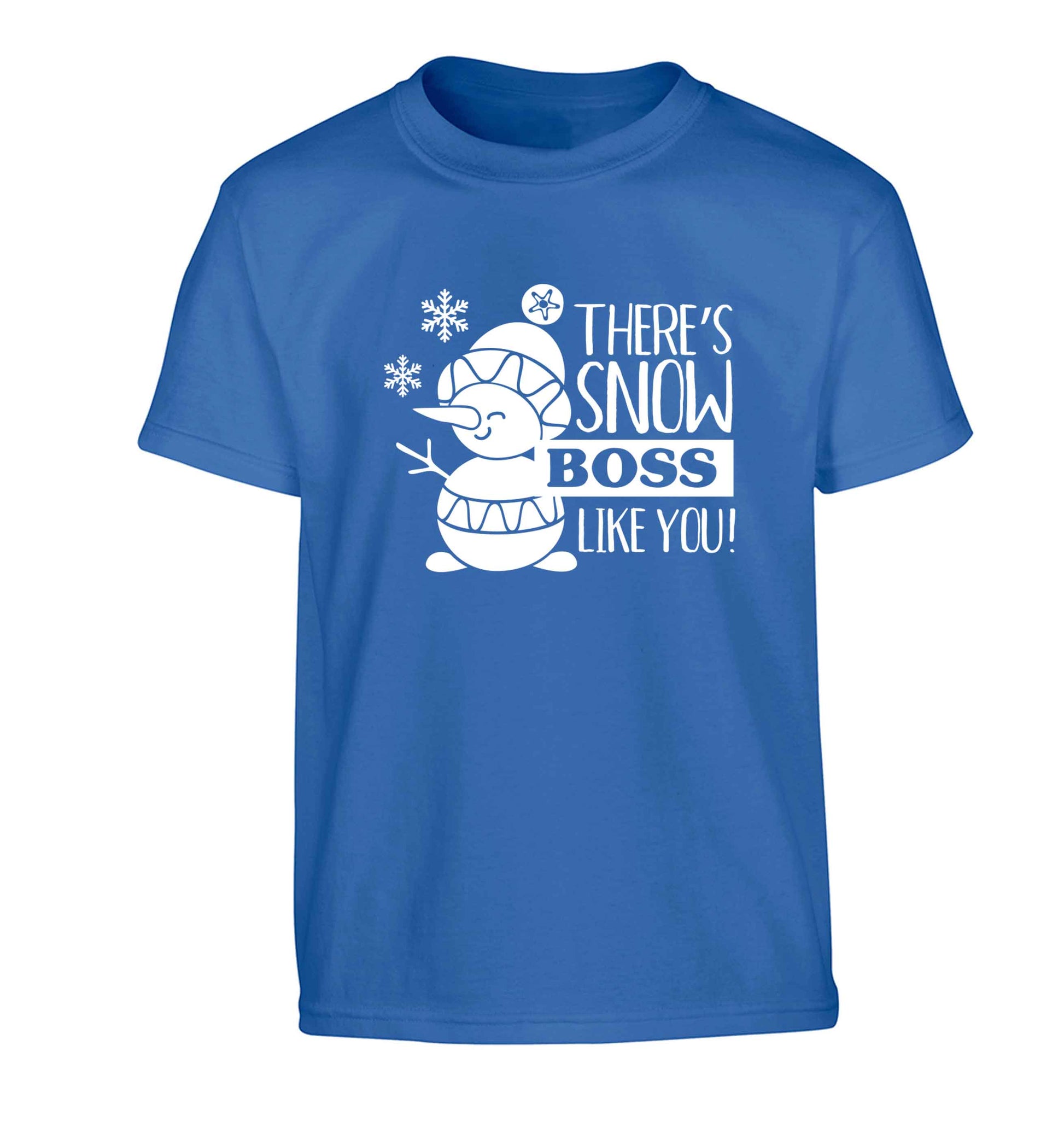 There's snow boss like you Children's blue Tshirt 12-13 Years